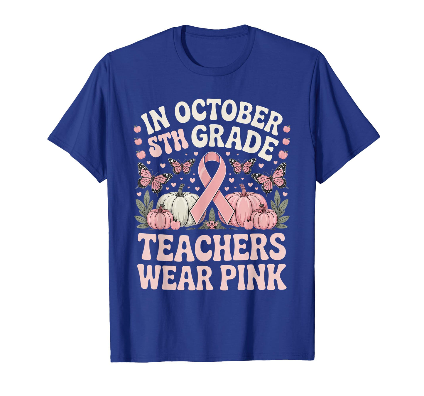 in October 5th Grade Teachers Wear Pink Ribbon Breast Cancer T-Shirt