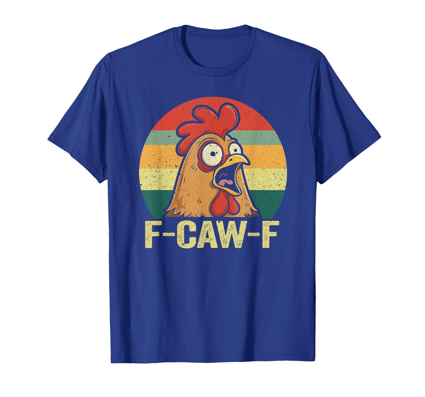 Funny F-Caw-F Chicken FCAWF Chicken T-Shirt