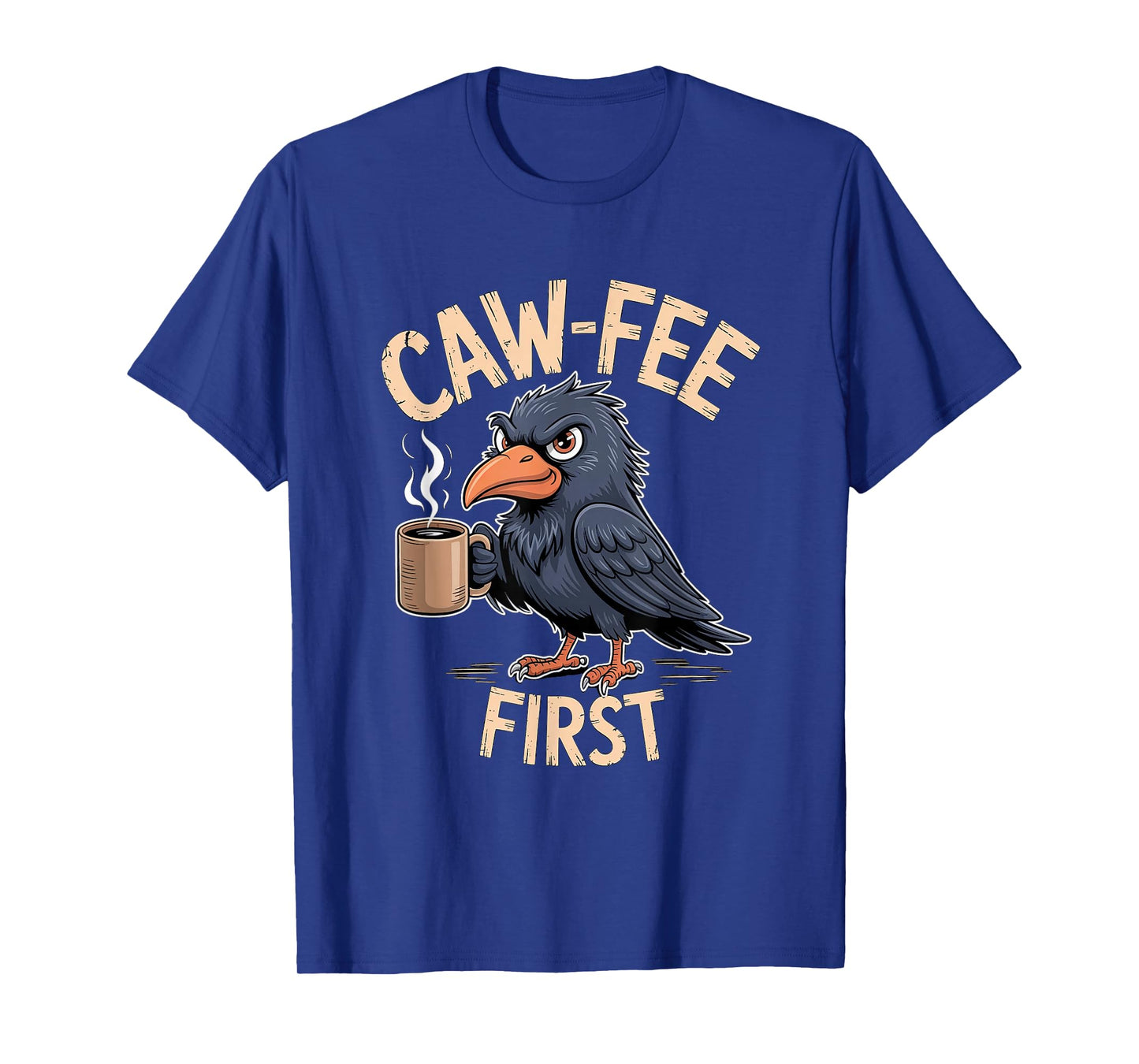 Caw-fee First F-CAW-F Meme for Coffee Lovers Dark Humor T-Shirt