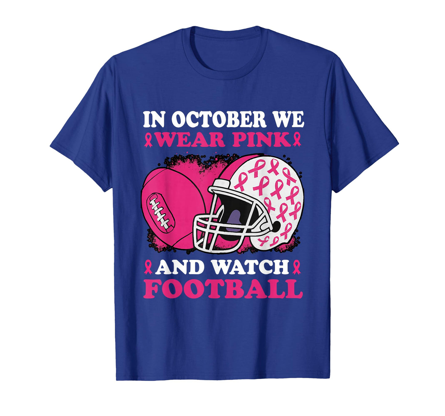 in October We Wear Pink and Watch Football for Women Girls T-Shirt