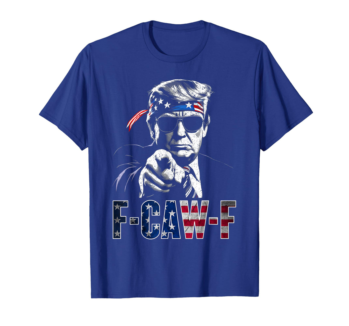 Funny F-Caw-F Donald Trump Costume 2025 American USA T-Shirt