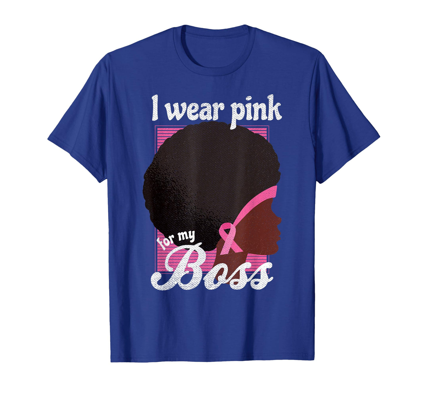 I Wear Pink For My BOSS Black Woman Support T-Shirt