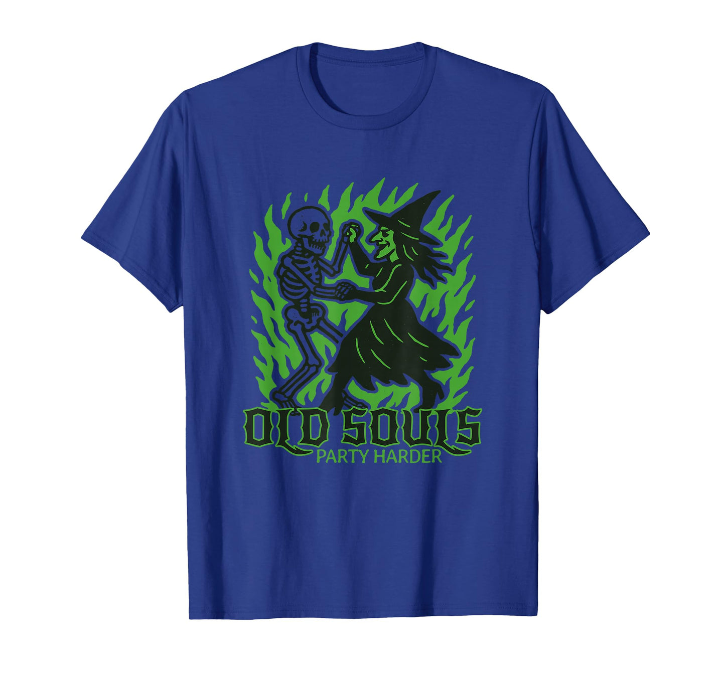 Old Souls Party Harder - Halloween Skeleton Witch Dance T-Shirt