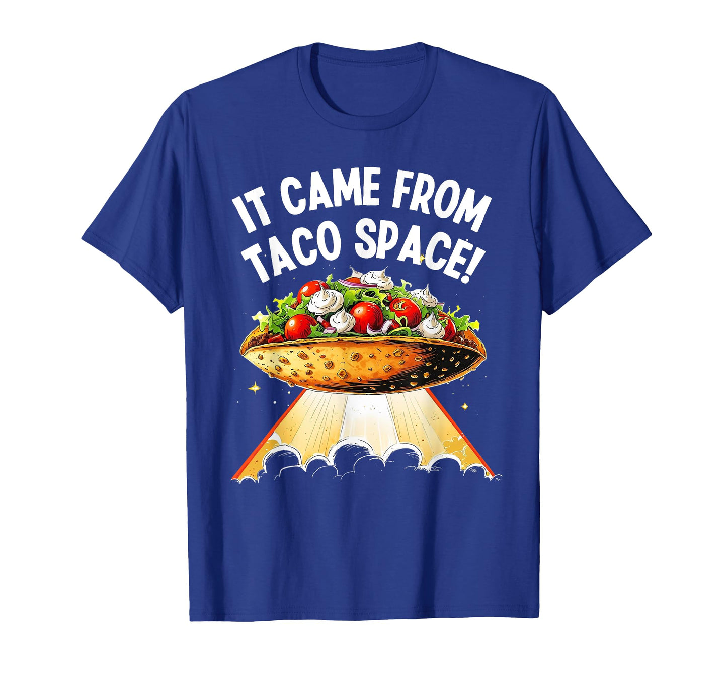 It Came from Taco Space! Funny Flying Nacho/Taco T-Shirt