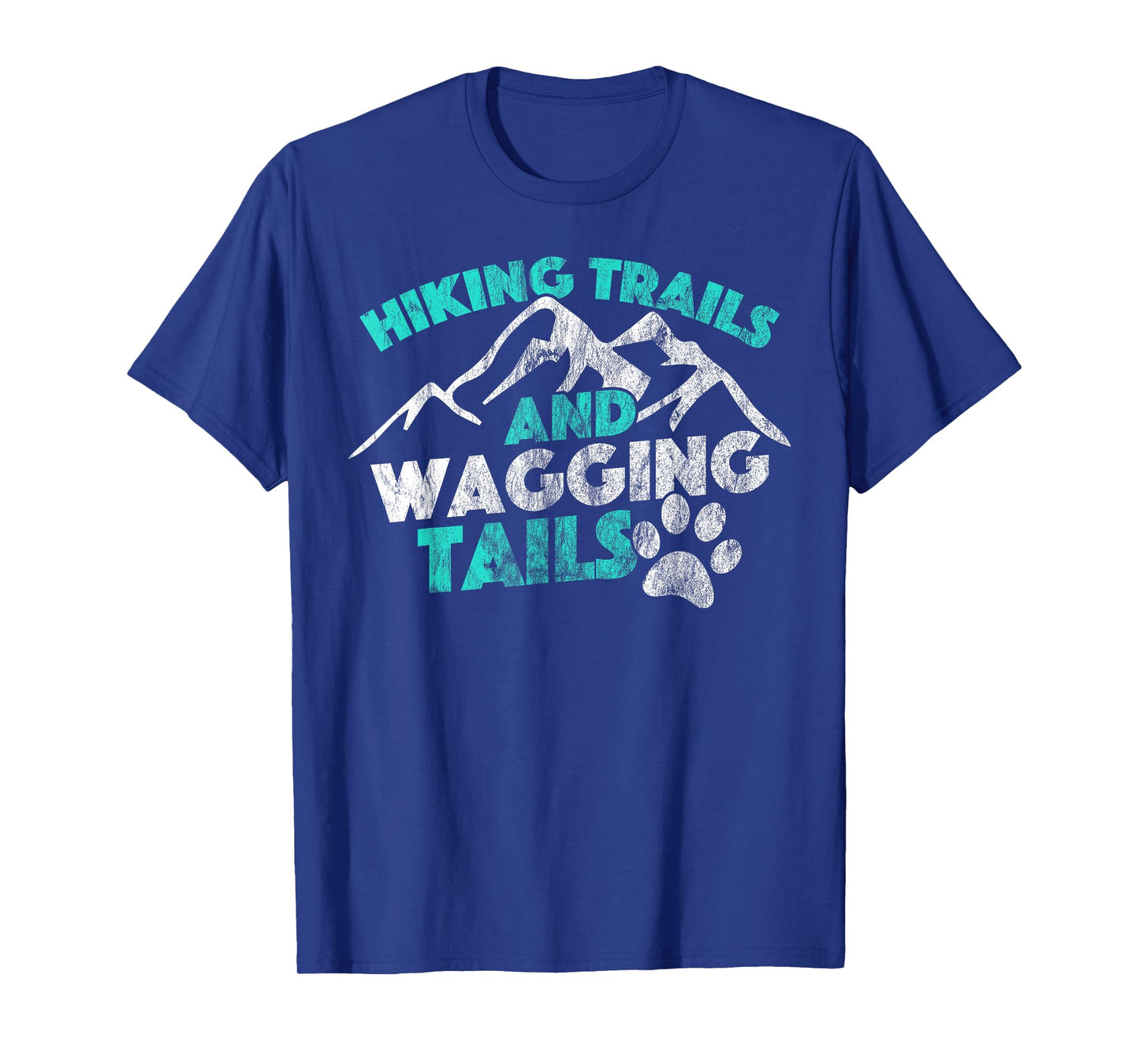 Hiking Trails and Wagging Trails Dog Distressed Men Women Girls Kids T-Shirt