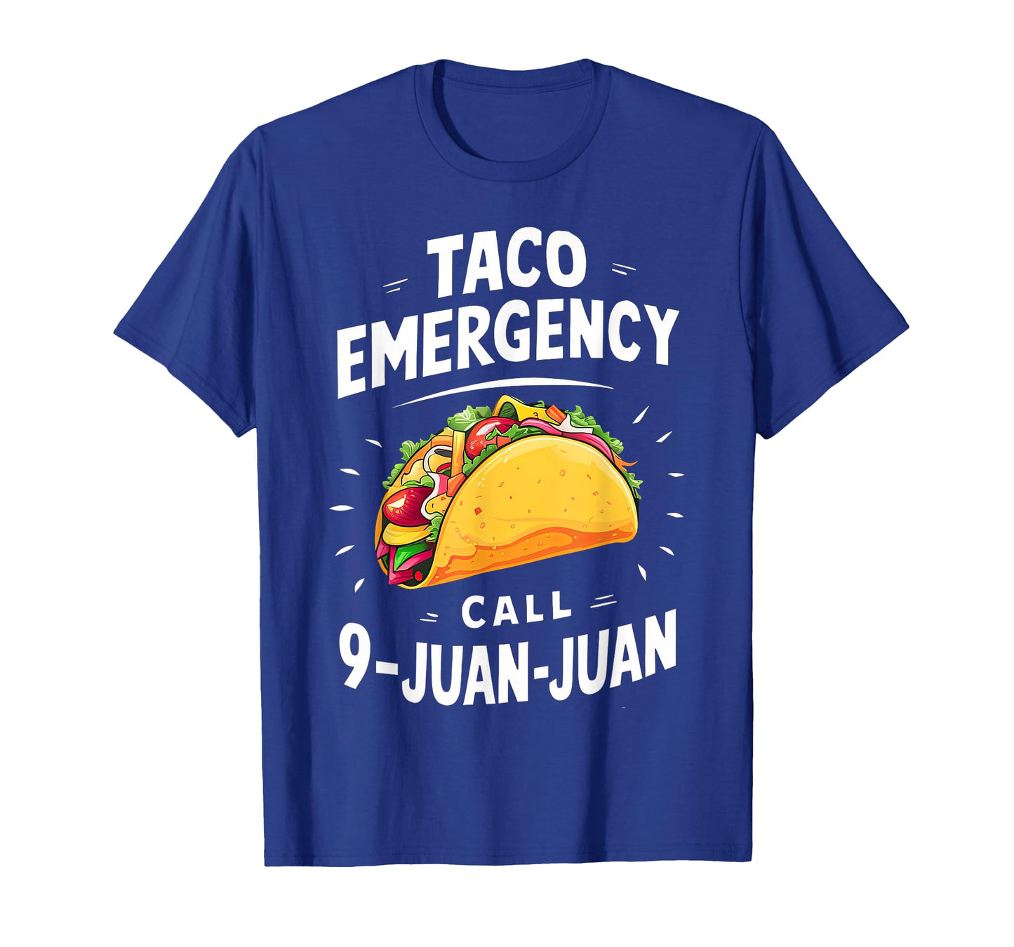 Taco Emergency Call 9 Juan Juan Funny Cinco de Mayo Men T-Shirt