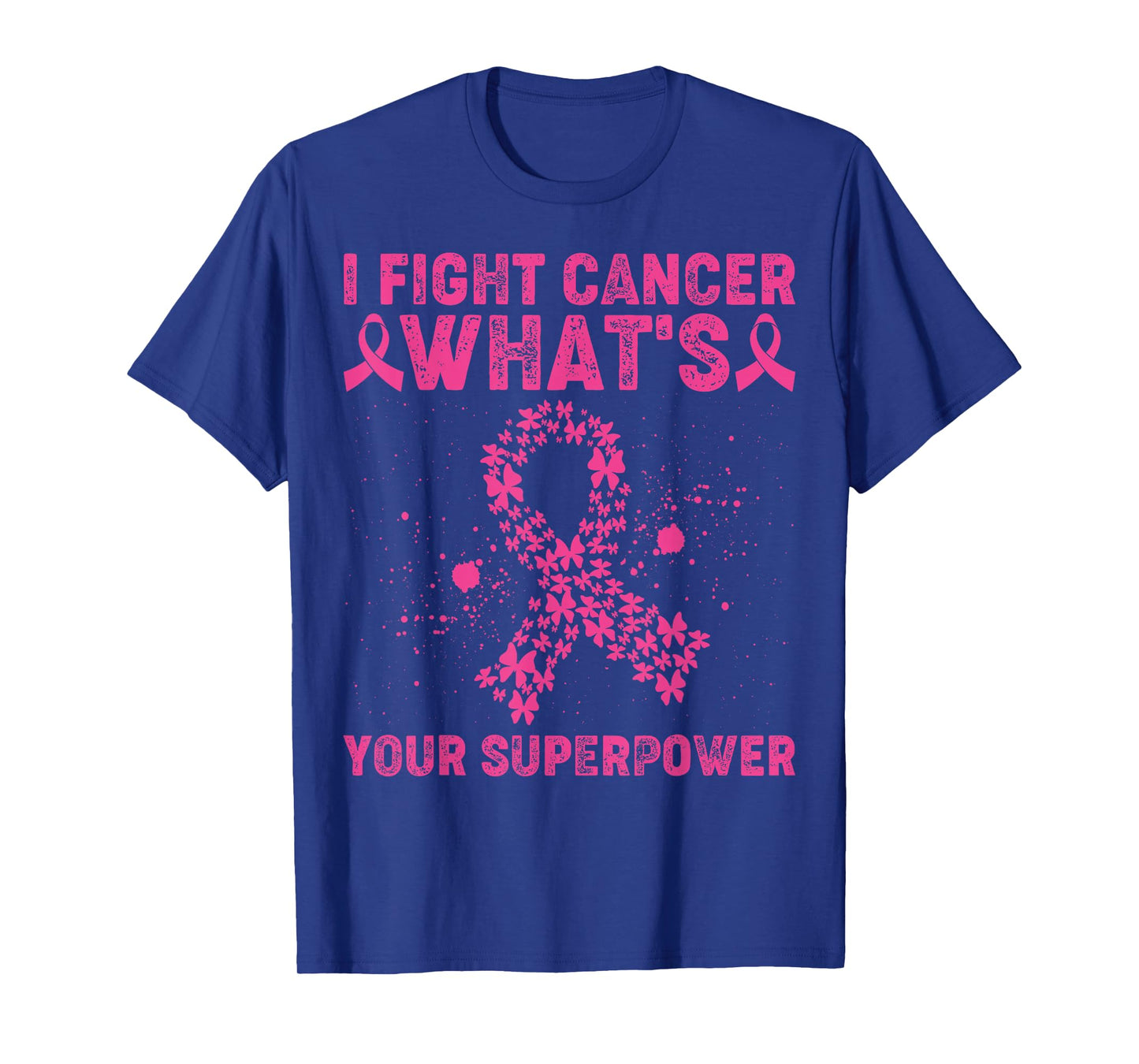 I Fight Cancer What's Your Superpower Cancer Awareness T-Shirt