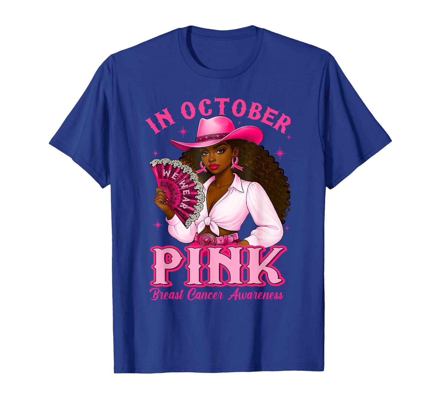 October We Wear Pink Breast Cancer Awareness Cowgirl Western T-Shirt