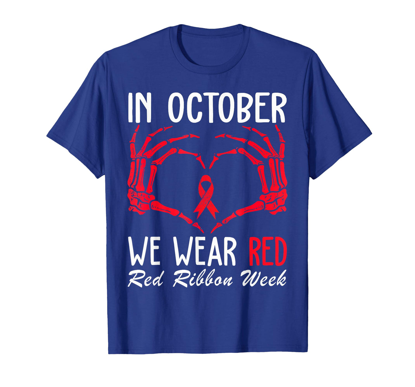 in October We Wear Red Ribbon Week Awareness Skeleton T-Shirt