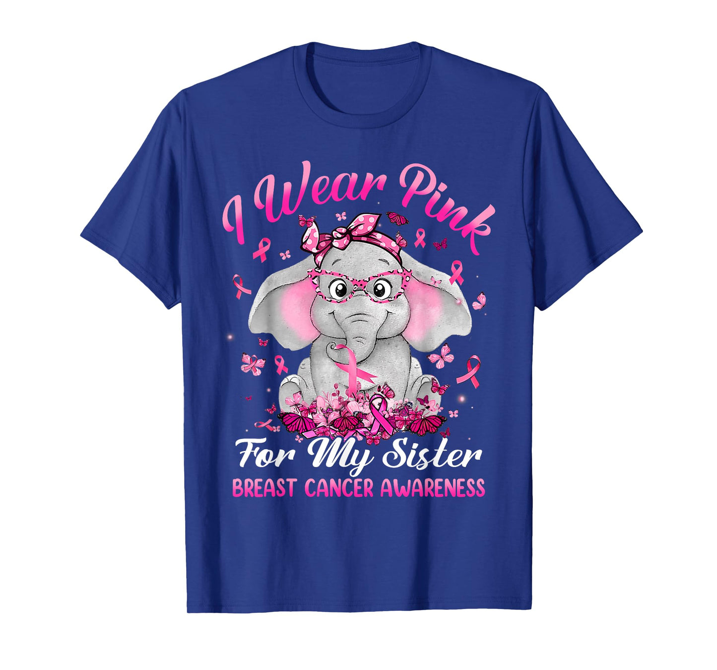 I Wear Pink For My Sister Breast Cancer Awareness Elephant T-Shirt
