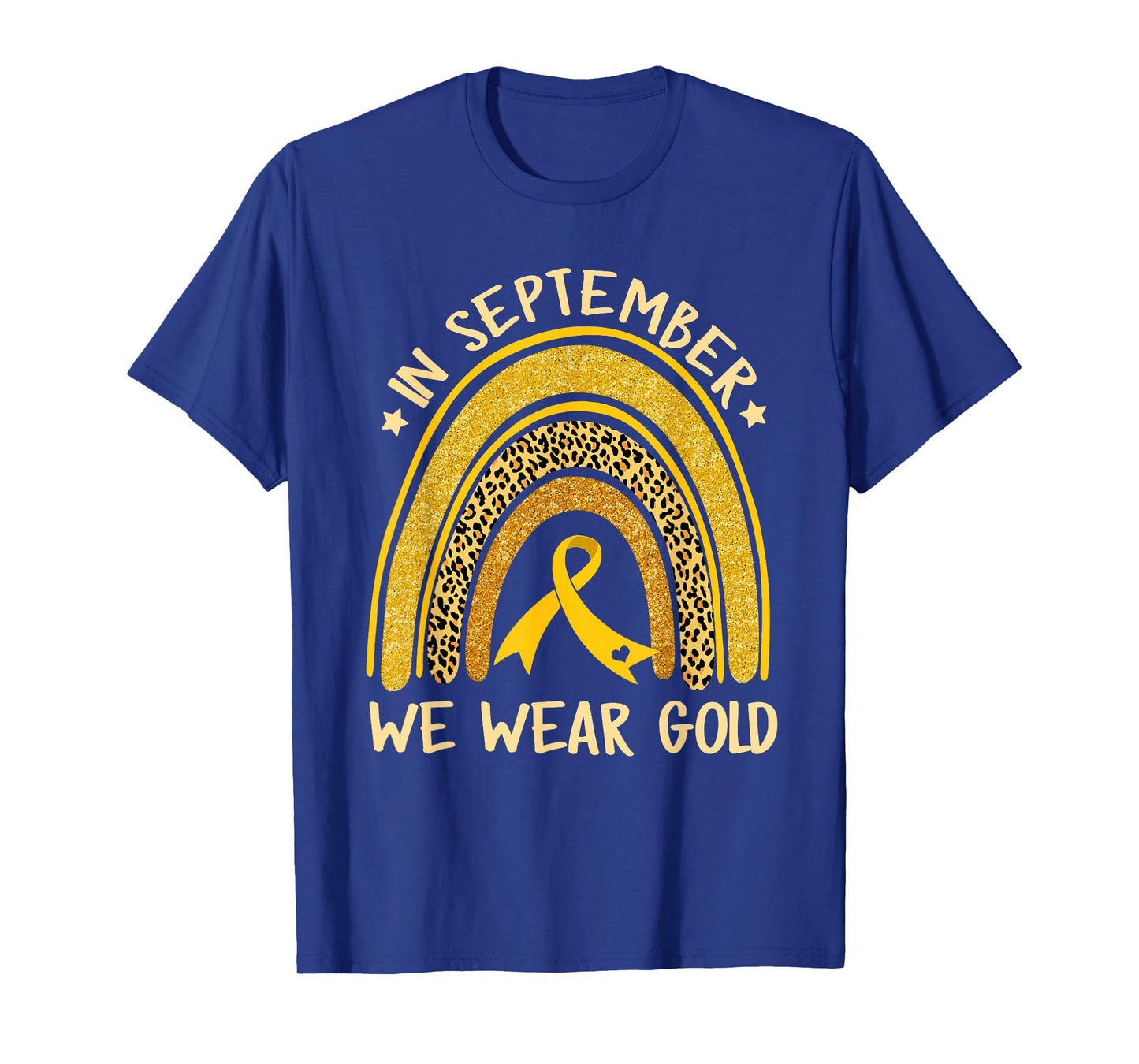 In September We Wear Gold Childhood Cancer Awareness Rainbow T-Shirt