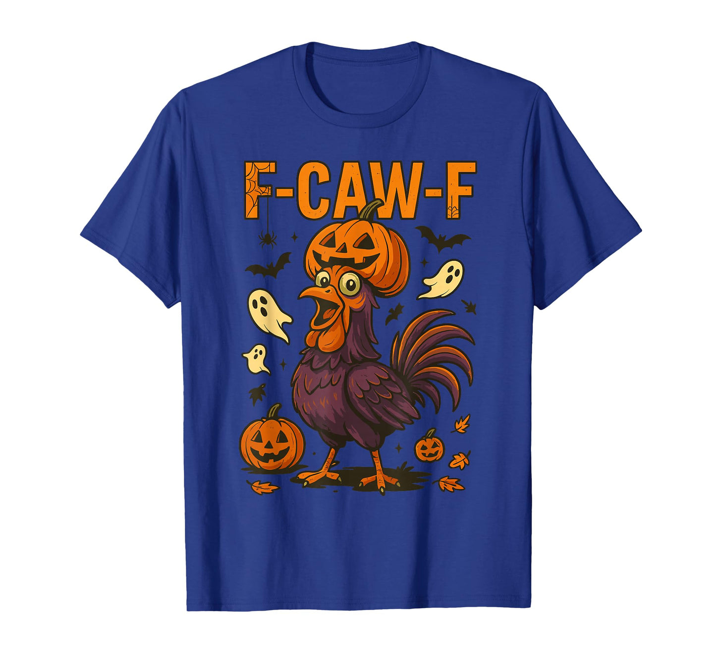 Halloween Rooster Pumpkin Ghost Funny F Caw F T-Shirt
