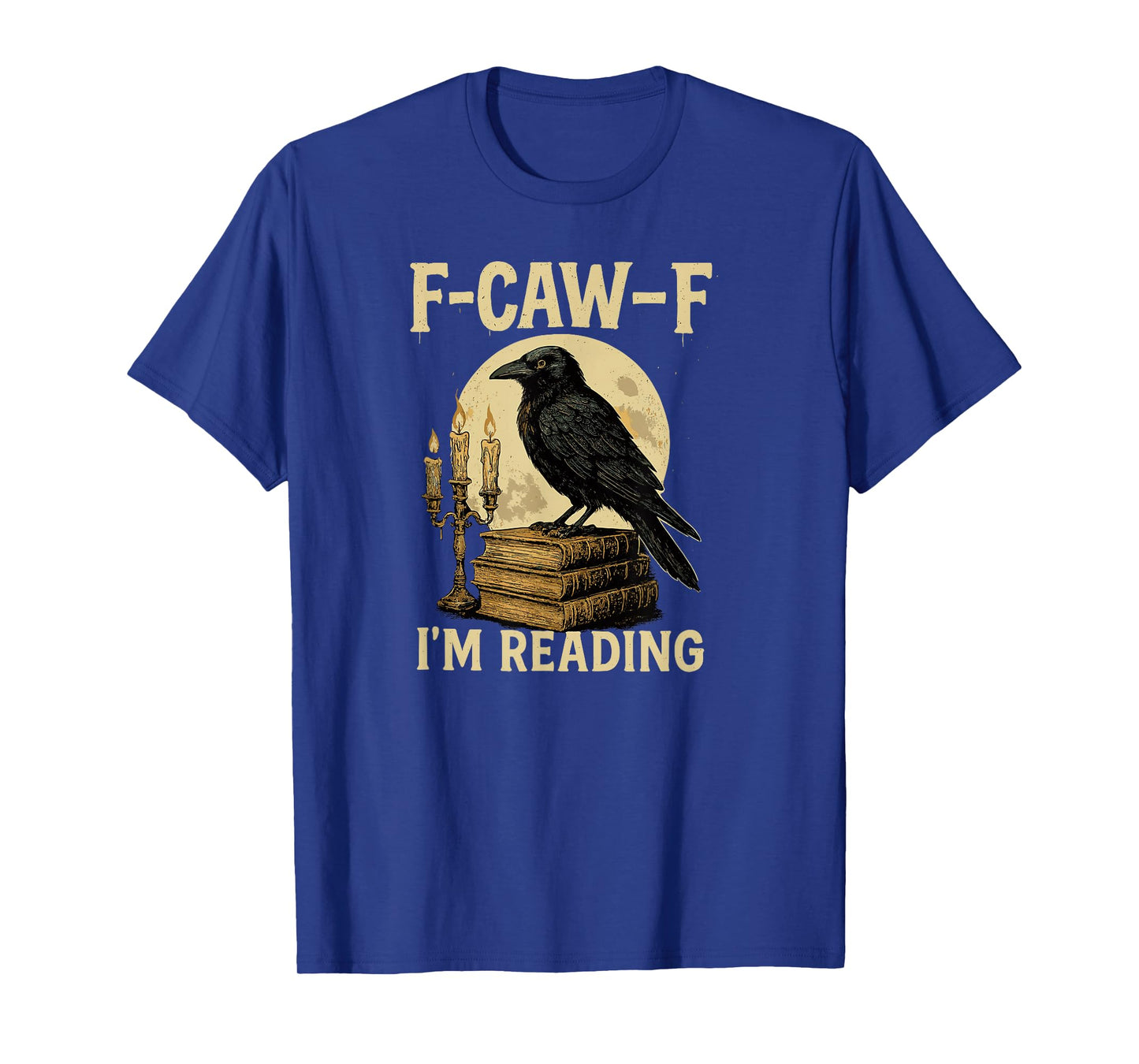 F-Caw-F Iβm Reading Vintage Books Gothic Halloween T-Shirt