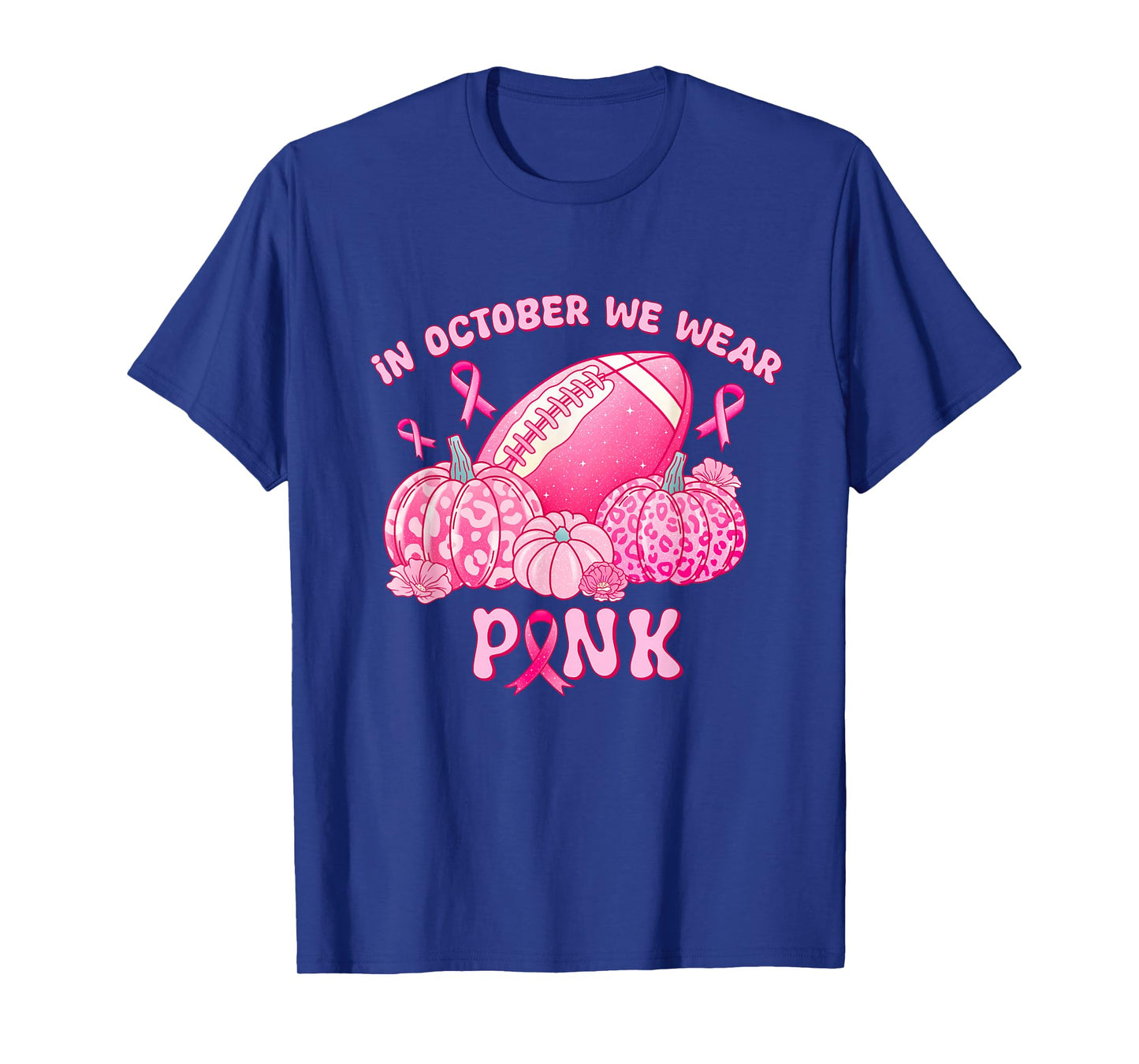 in October We Wear Pink Pumpkin Football Ribbon Game Day T-Shirt