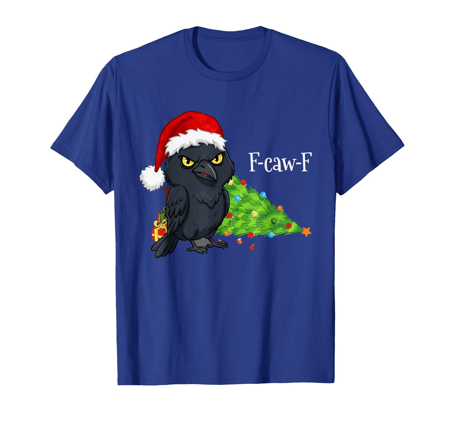 F-caw-F Christmas Crow Santa Hat Adult Humor T-Shirt