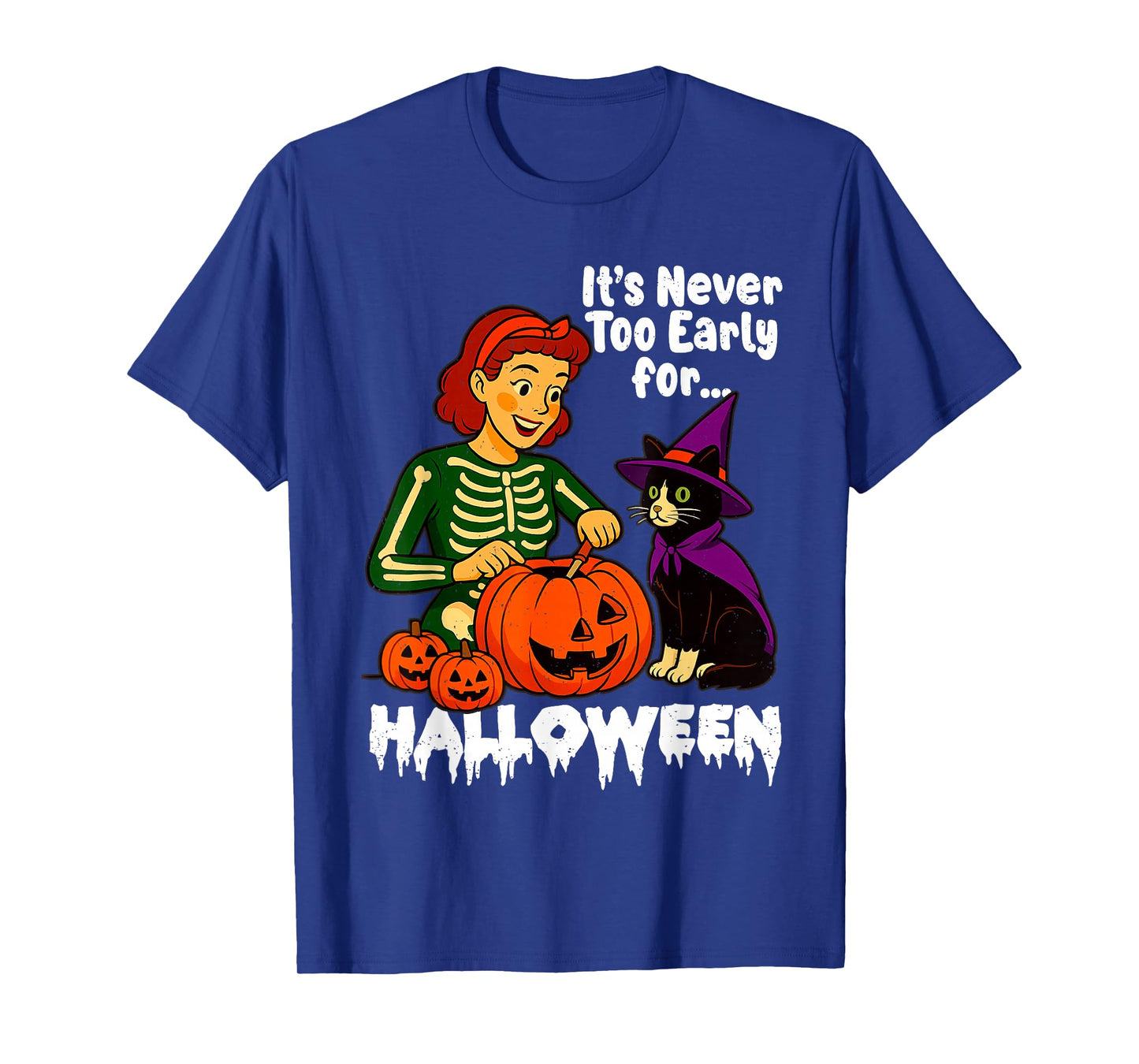 Its Never Too Early for Halloween Cat Pumpkin Jack O Lantern T-Shirt