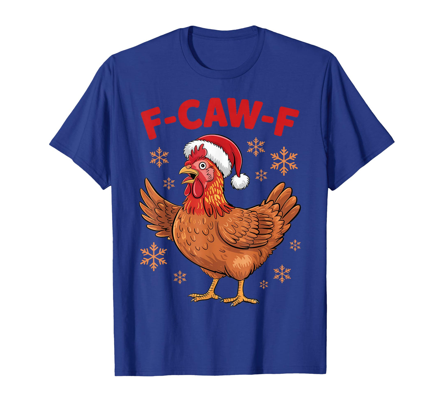 Christmas F-Caw-F Rooster Chicken Pun Meme, Viral Humor T-Shirt