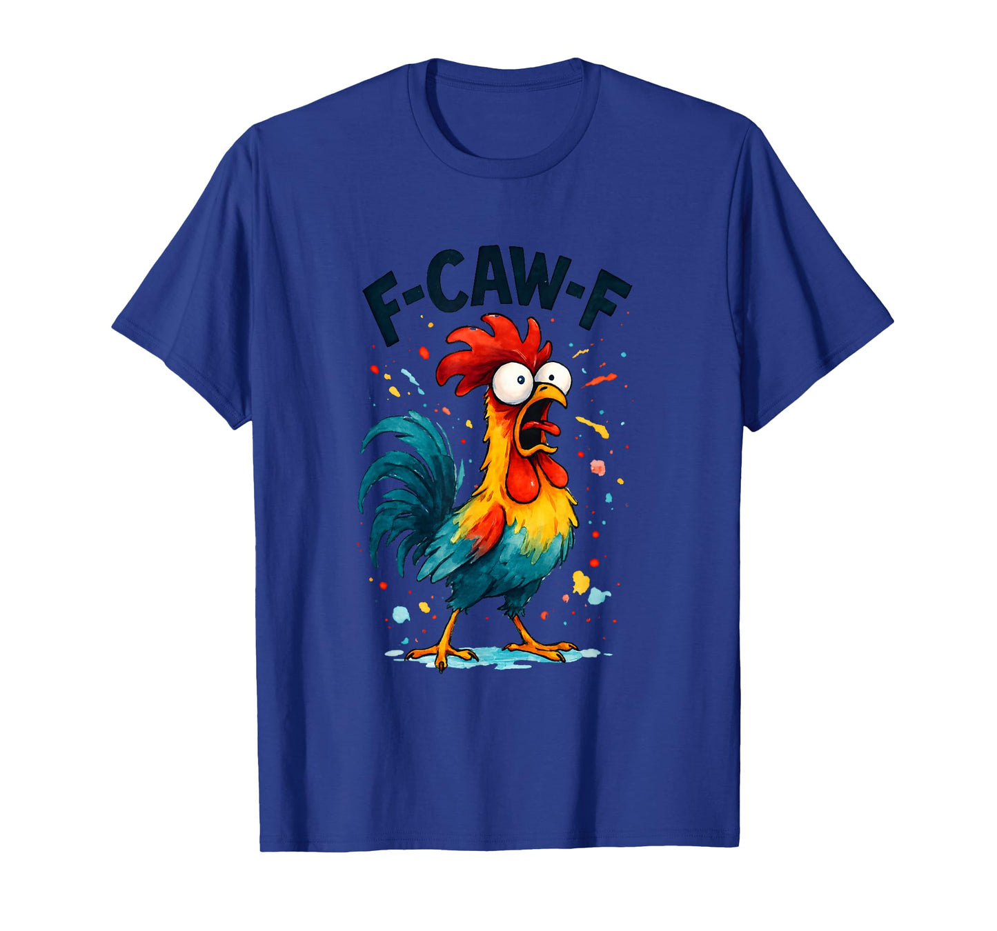 F Caw F Funny Chicken F-Caw-F Rooster Lover Meme FcawF Women T-Shirt