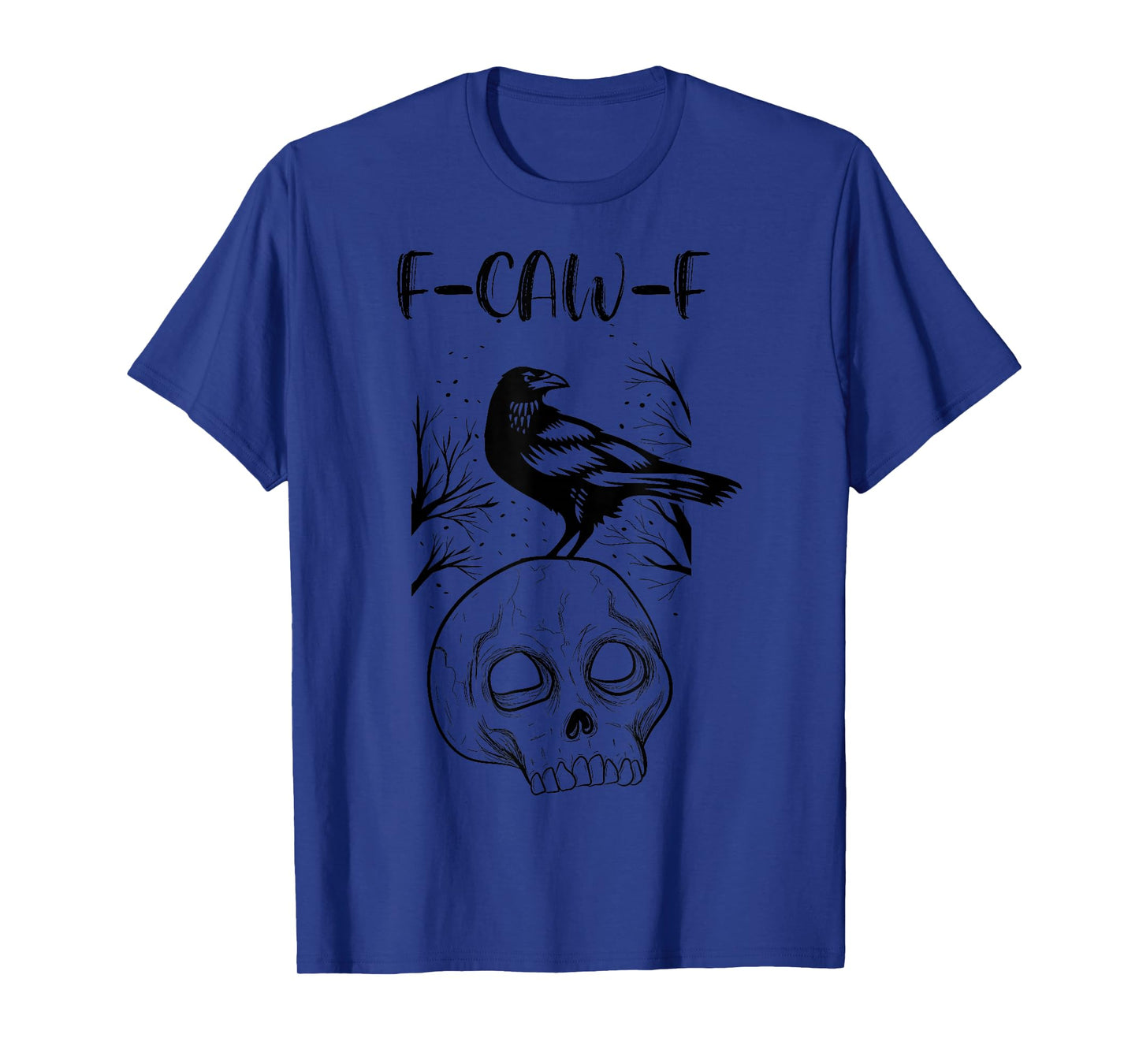 Funny Black Crow, F-Caw-F Humor Black Bird Gothic T-Shirt