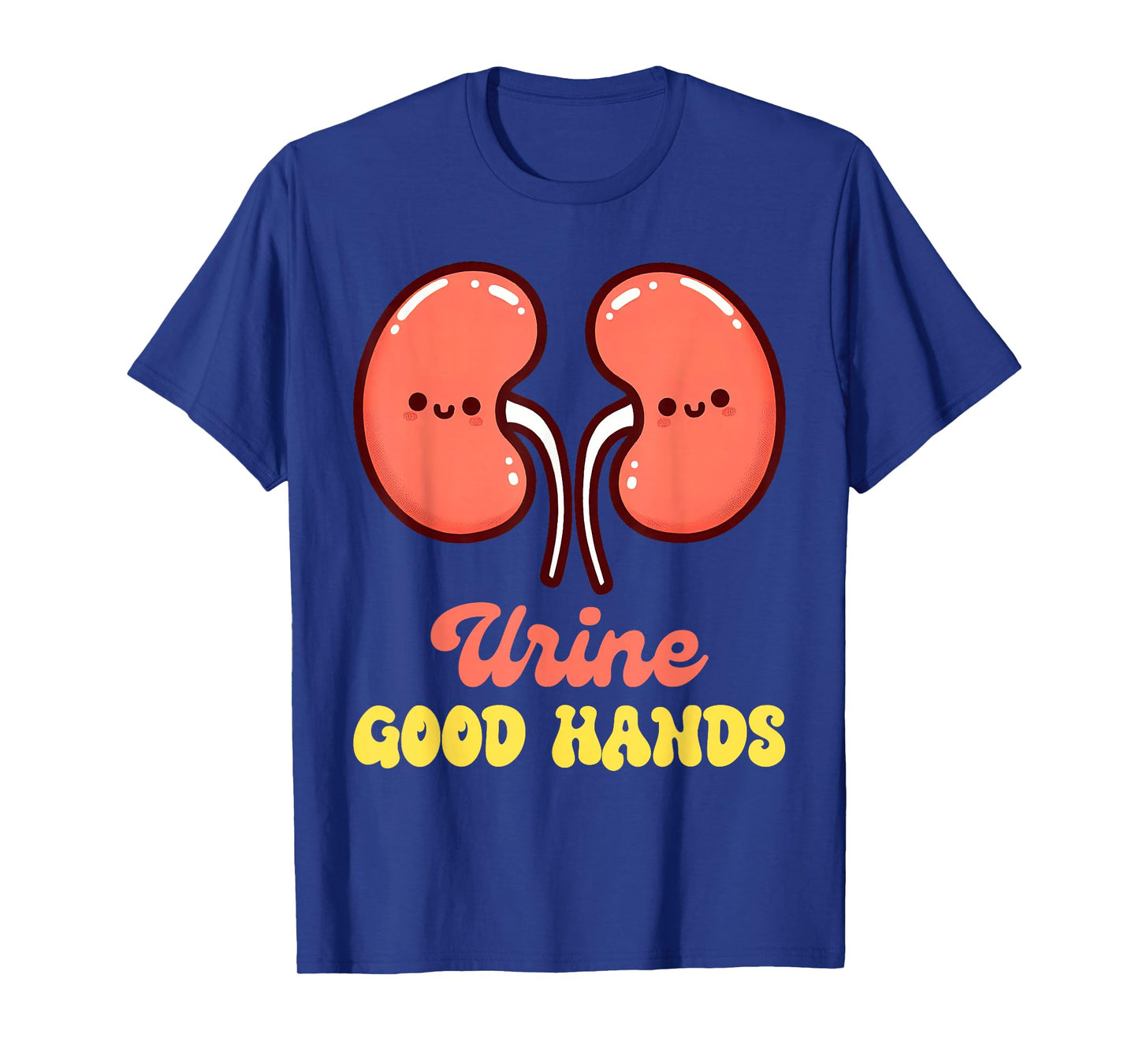 Urology Nurse Urologist Nephrologist Kidney Urine Good Hands T-Shirt