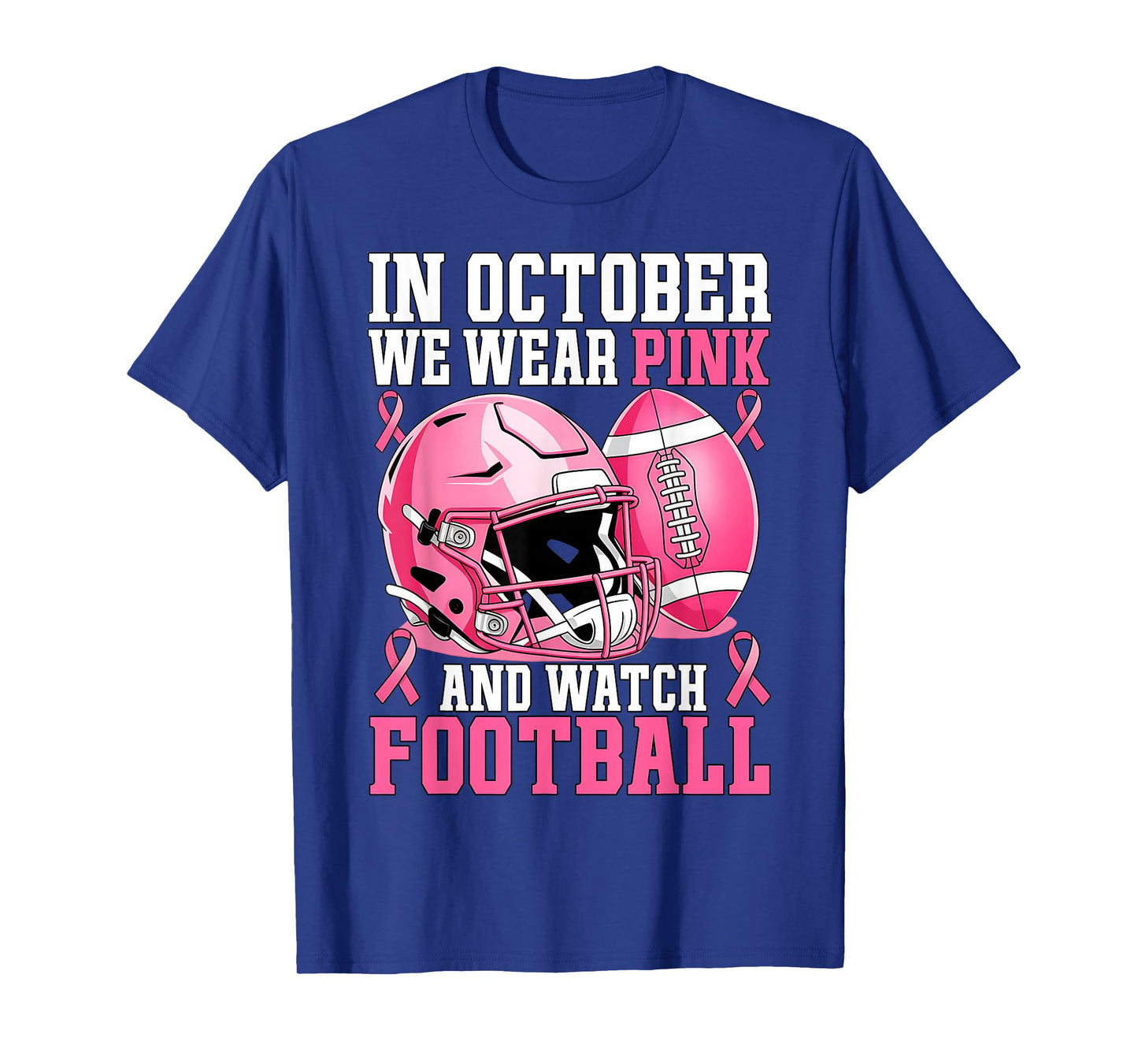 Breast Cancer Awareness Football in October We Wear Pink T-Shirt