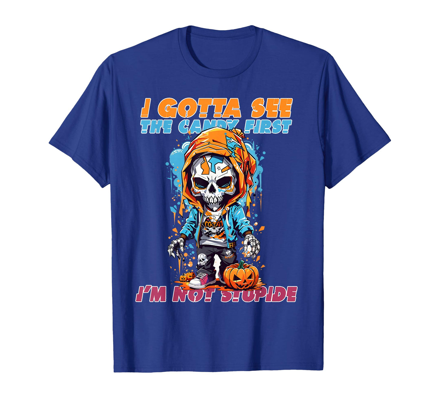 I Gotta See The Candy First Halloween, Skeleton T-Shirt