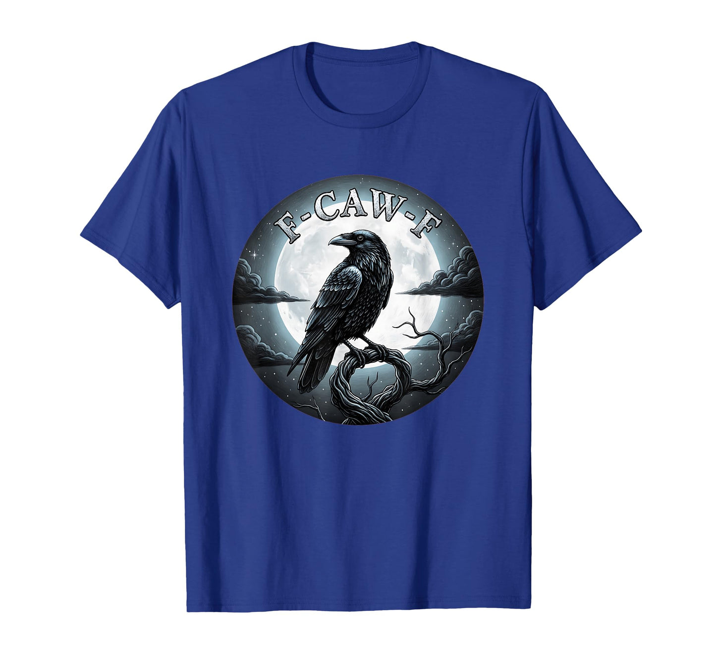 F-CAW-F Funny Gothic Black Crow Full Moon Sarcastic T-Shirt