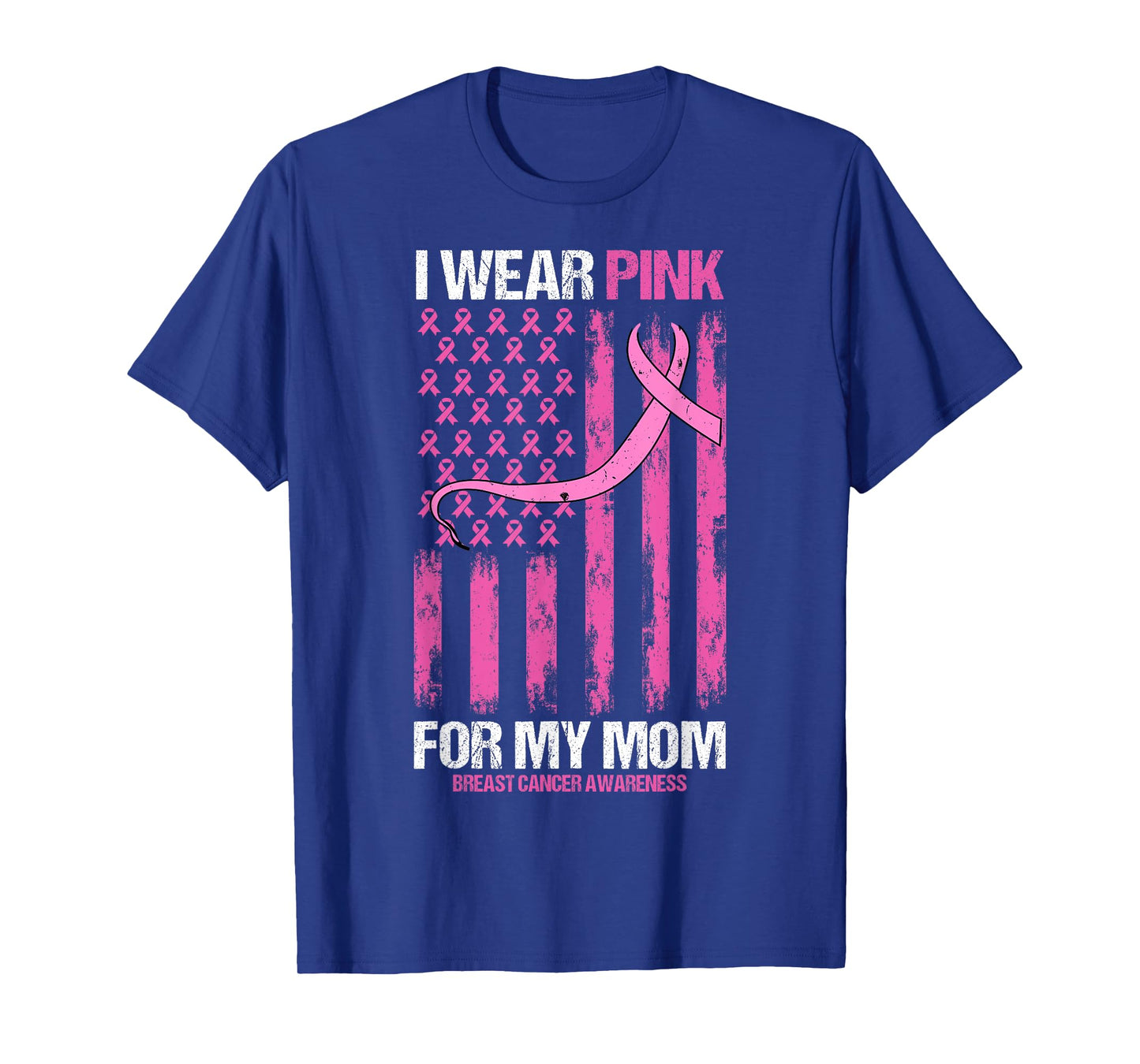 I Wear Pink For My Mom Breast Cancer Awareness American Flag Women Kids Men T-Shirt