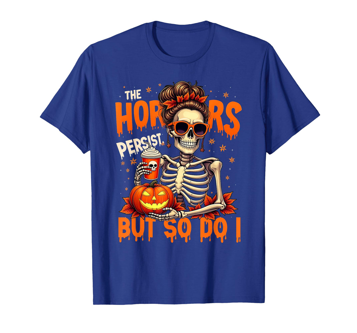 Funny The Horrors Halloween Yet So Do I Skeleton Witch T-Shirt
