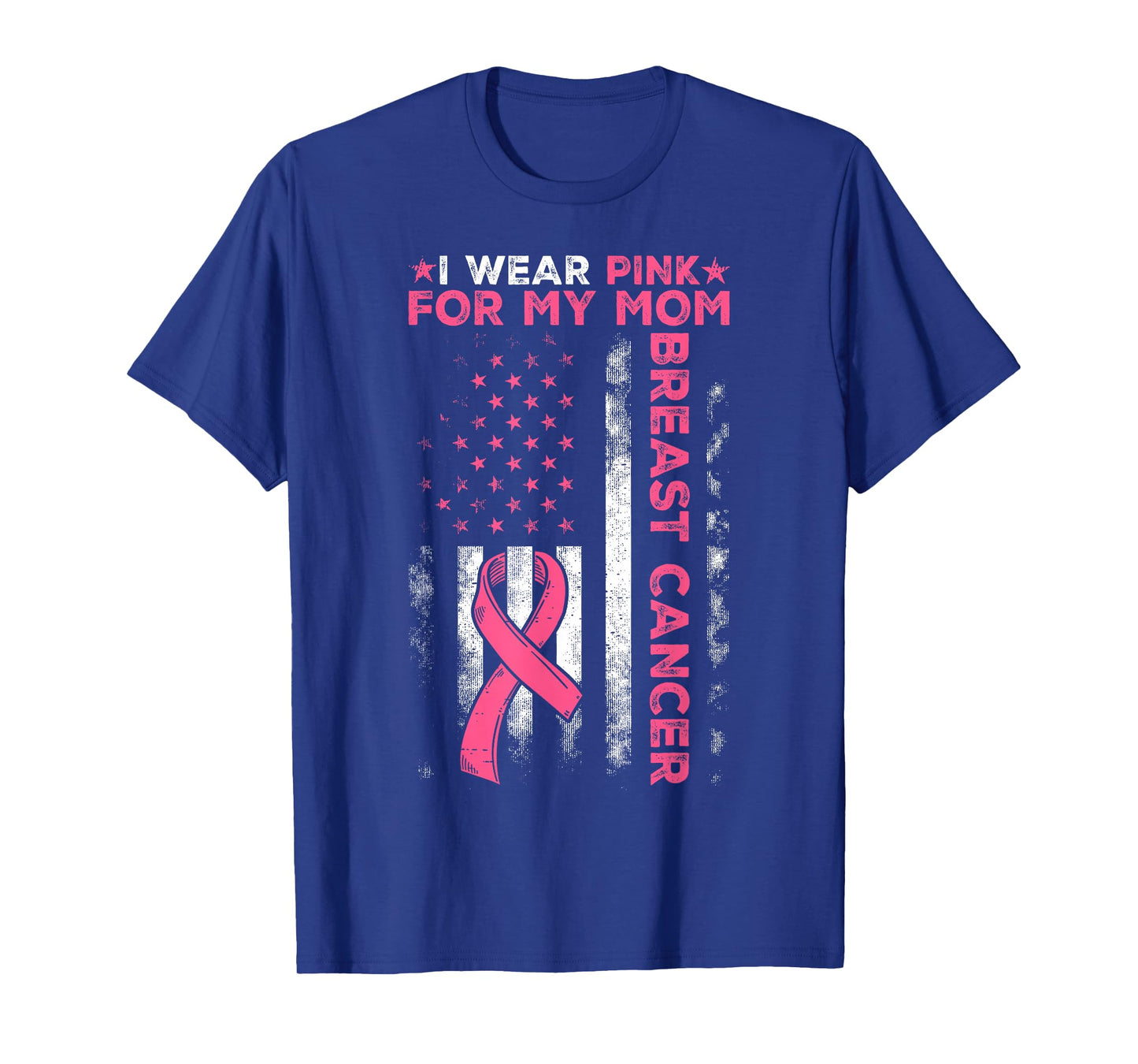 I Wear Pink for My Mom Breast Cancer Awareness American Flag T-Shirt