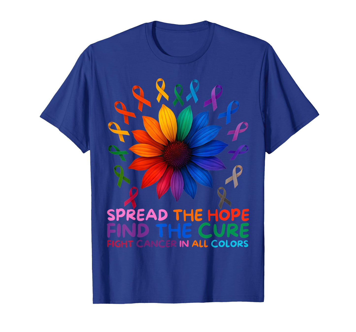 Fight Cancer in All and Every Color Ribbons Flower T-Shirt