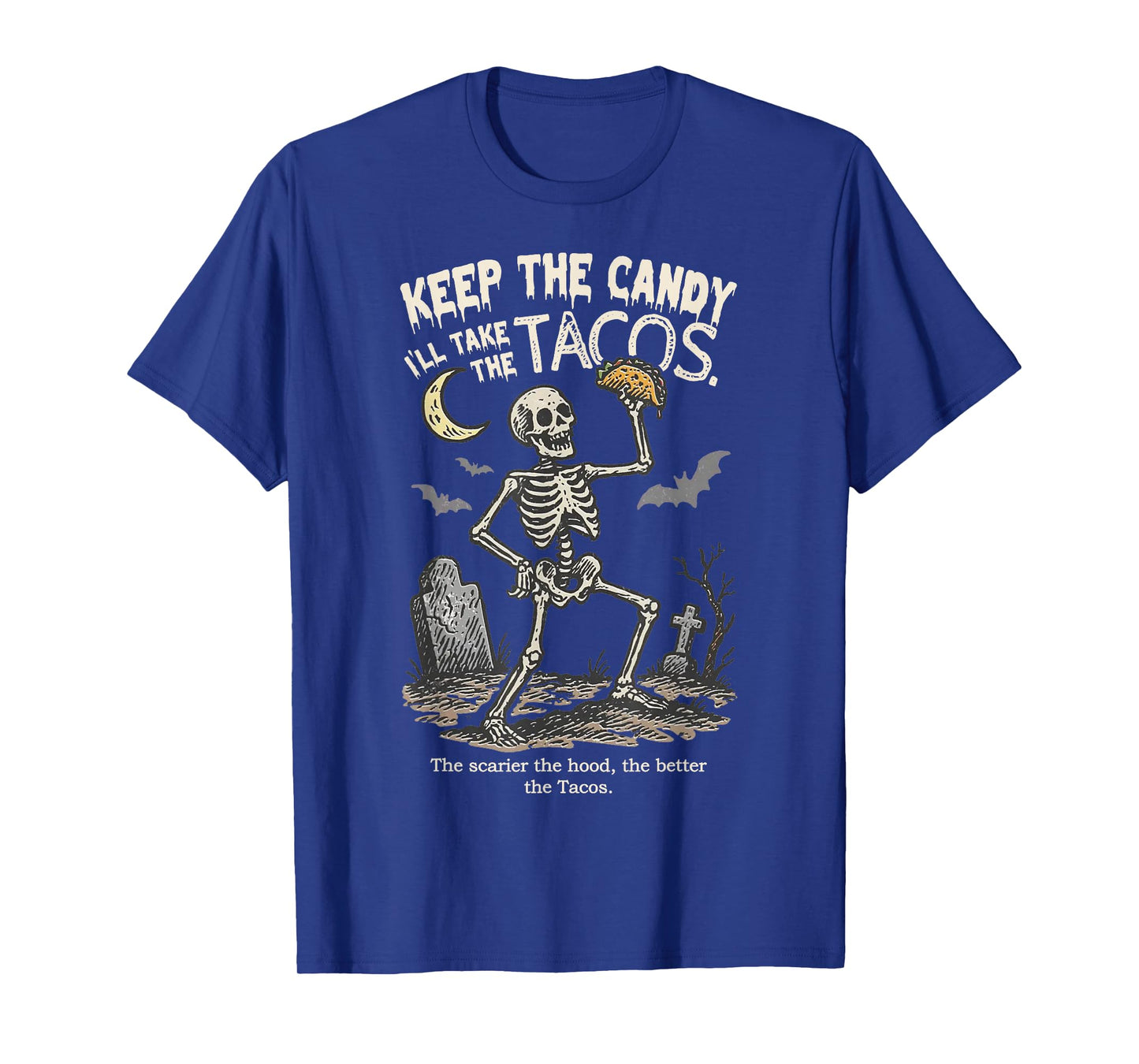 Keep The Candy I'll Take The Tacos Skeleton Halloween Tacos T-Shirt