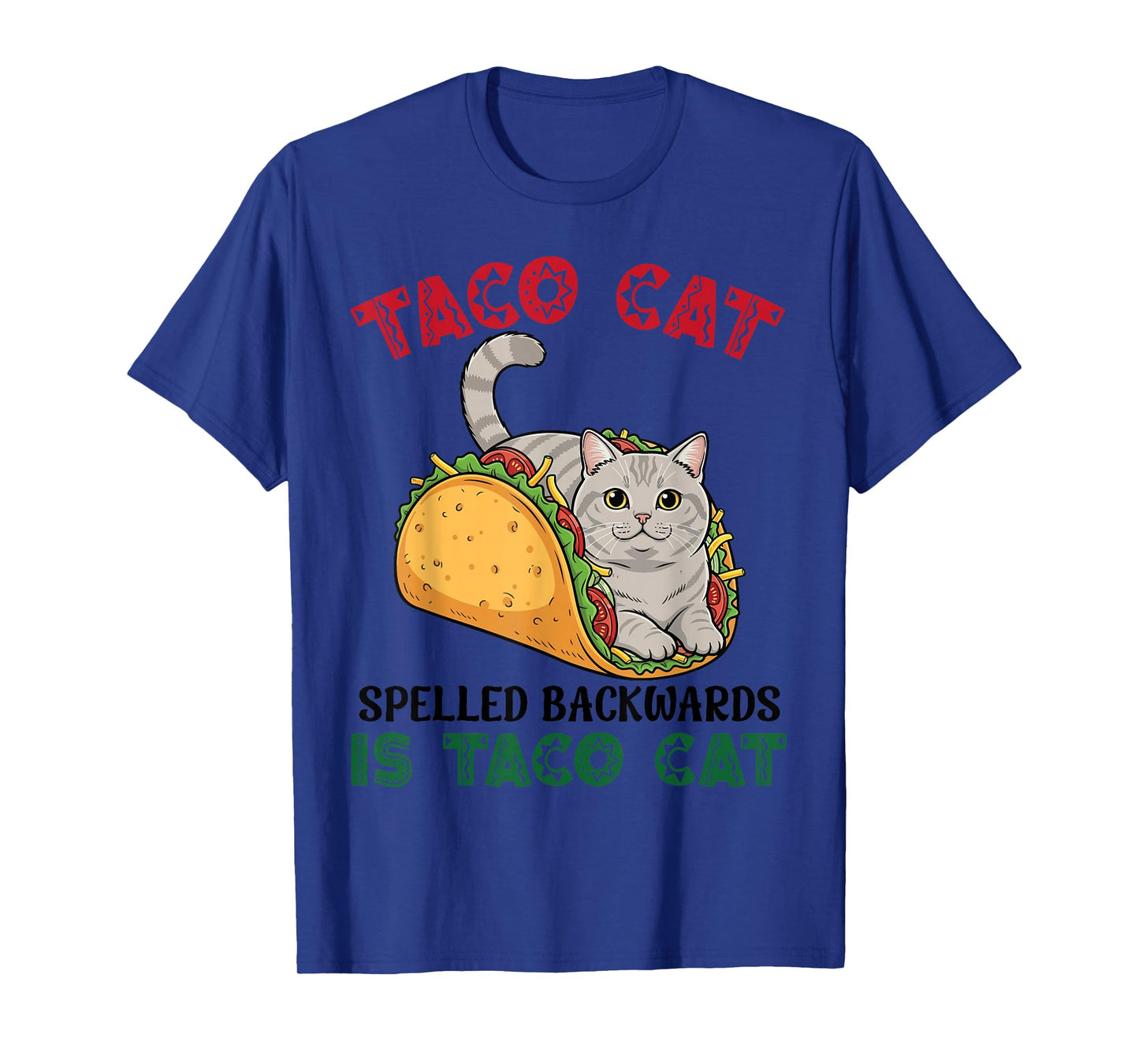 American Shorthair Taco Cat Backwards is Taco Inside A Cat T-Shirt