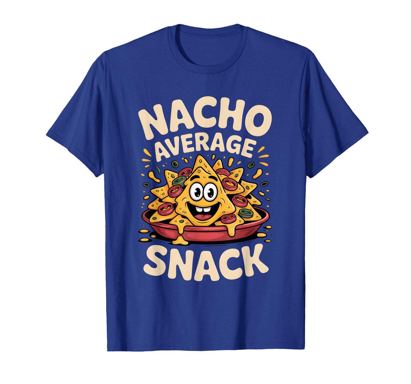 Nacho Average Snack Funny Mexican Food Pun Lover Vibes T-Shirt