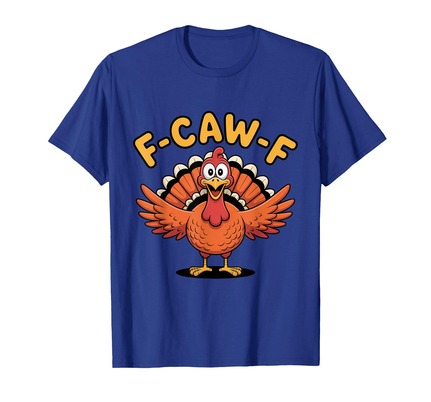 F-Caw-F Funny Chicken Humor Quote Rooster Meme T-Shirt