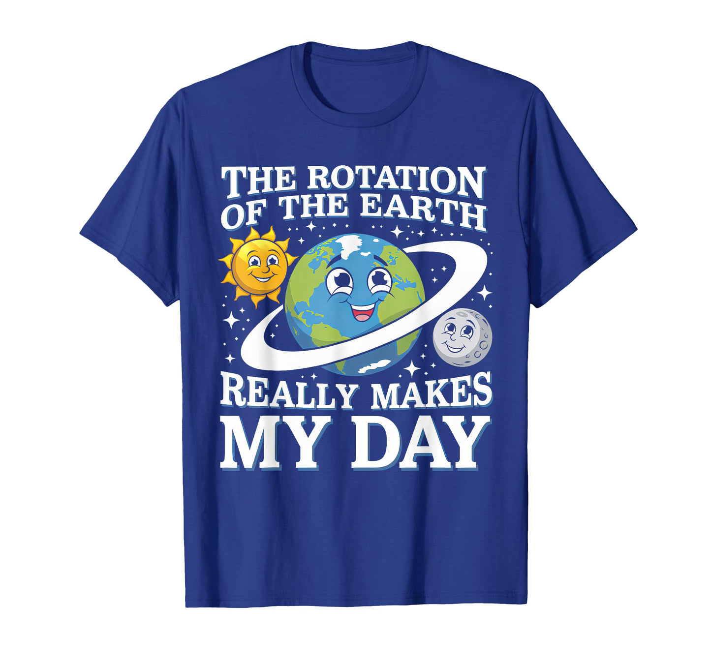 Funny Rotation Of Earth Science Teacher Earth Day Men Women T-Shirt