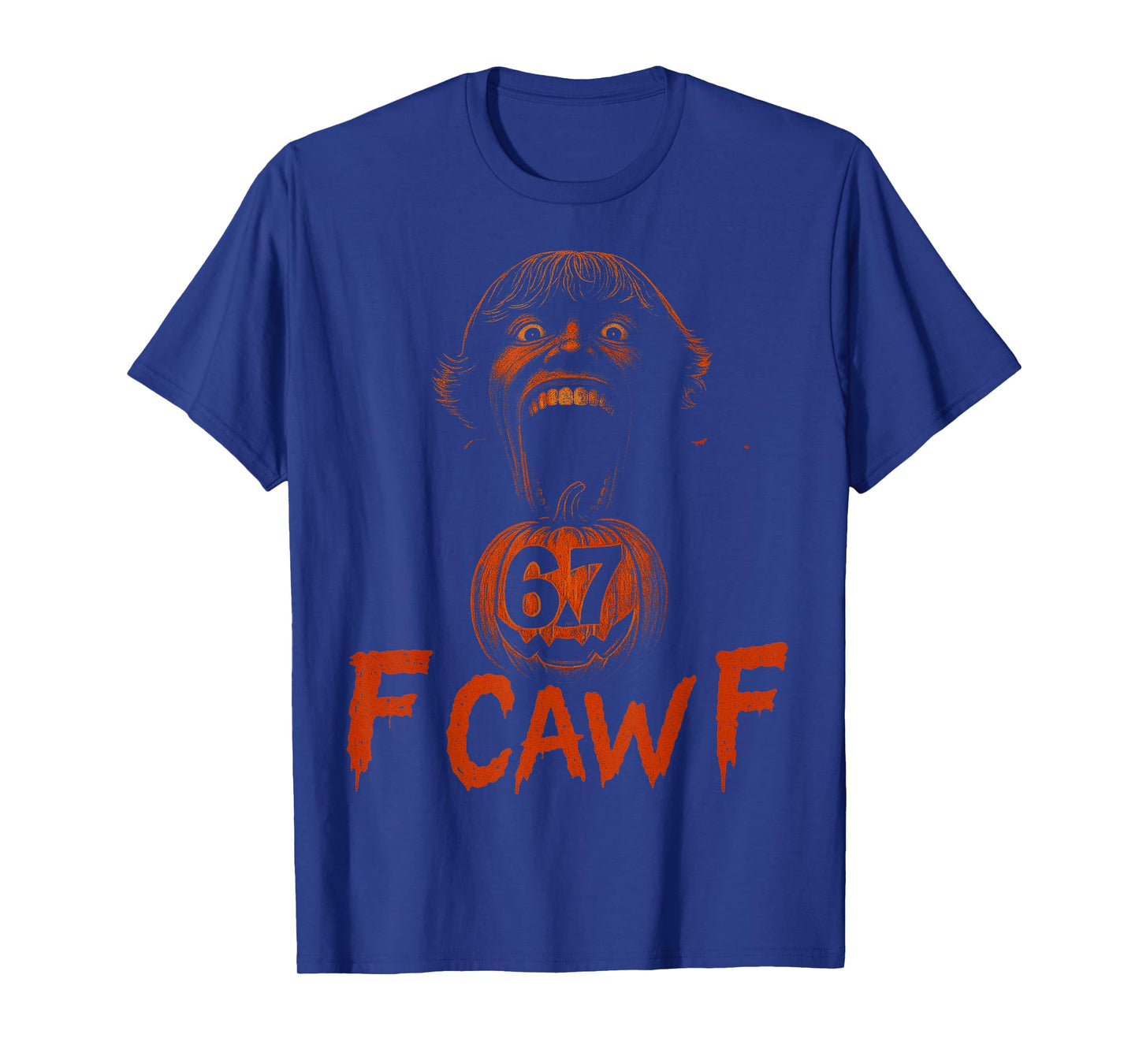 67 F Caw F Halloween Scary Meme Horror 6 7 T-Shirt