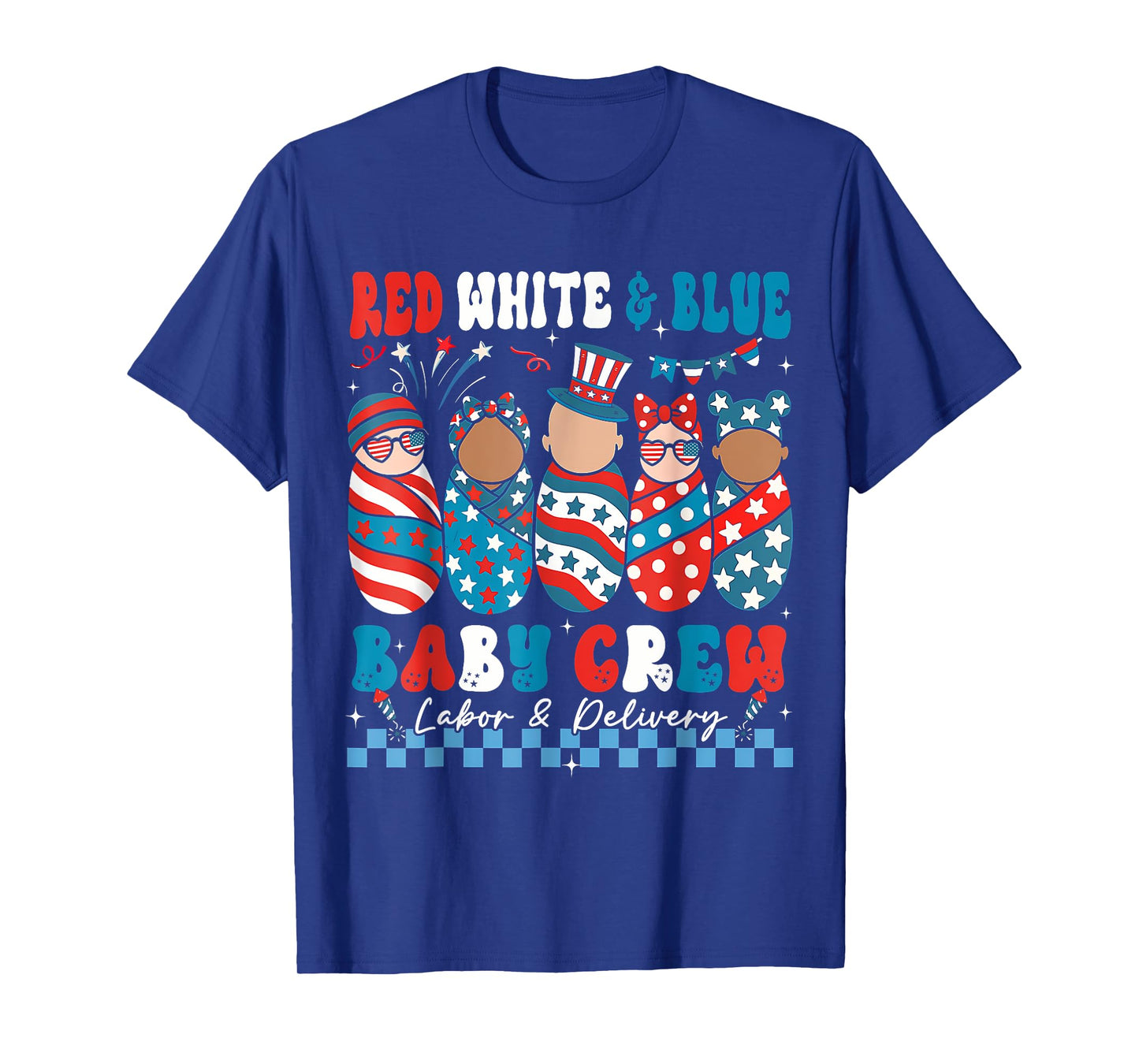 Red White & Blue Baby Crew Labor & Delivery Nurse 4th July T-Shirt