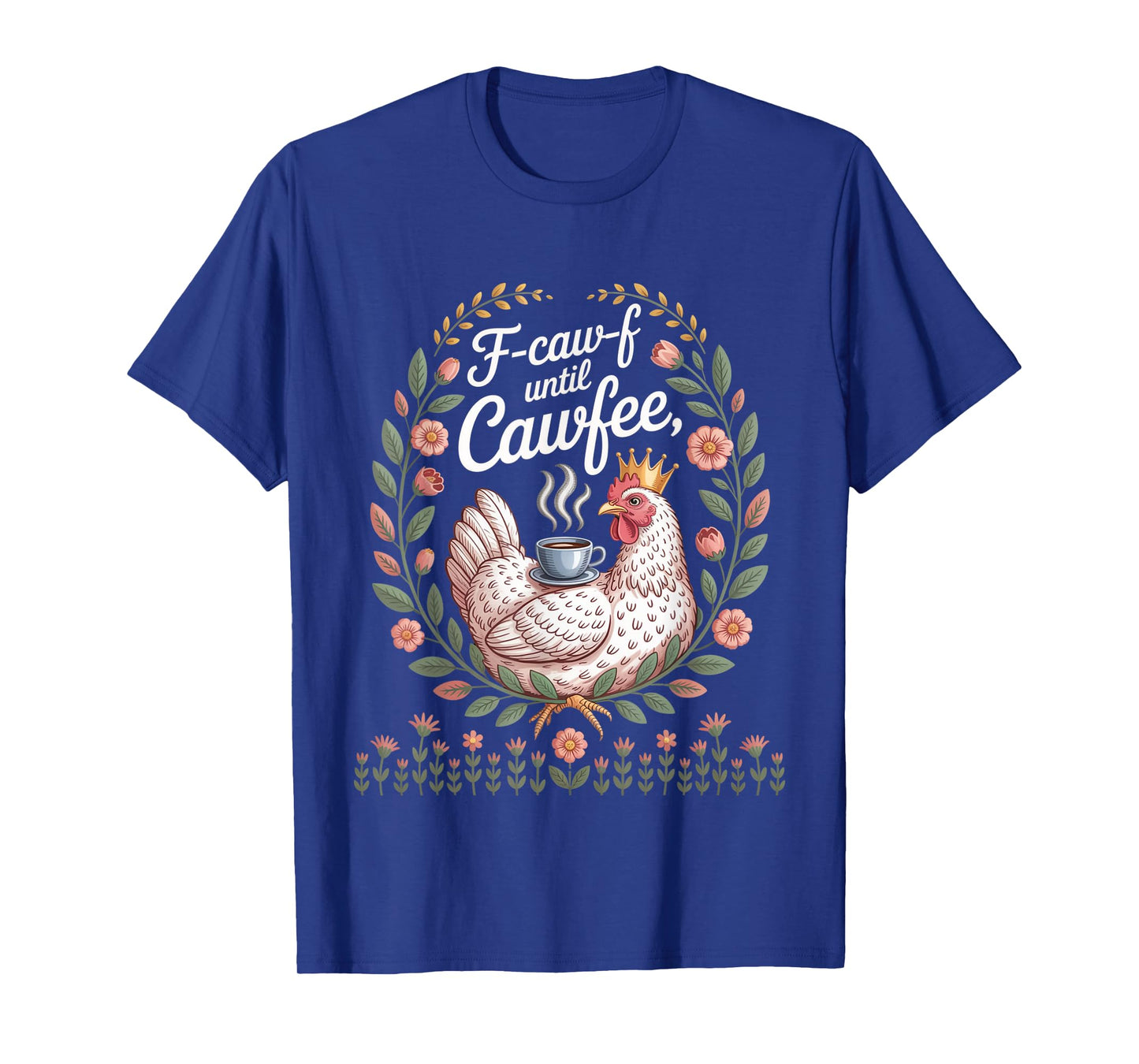 Funny Coffee Lover F-CAW-F Cawfee T-Shirt