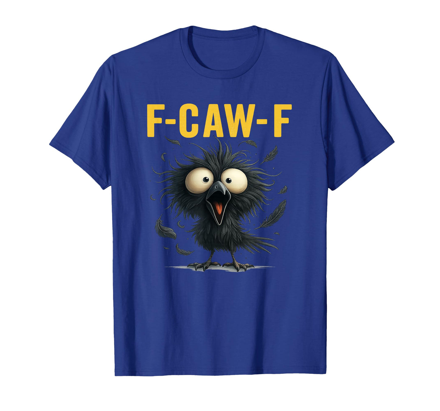 F-Caw-F Shirt for Man Woman Funny F-Caw-F Black Crow Bird T-Shirt
