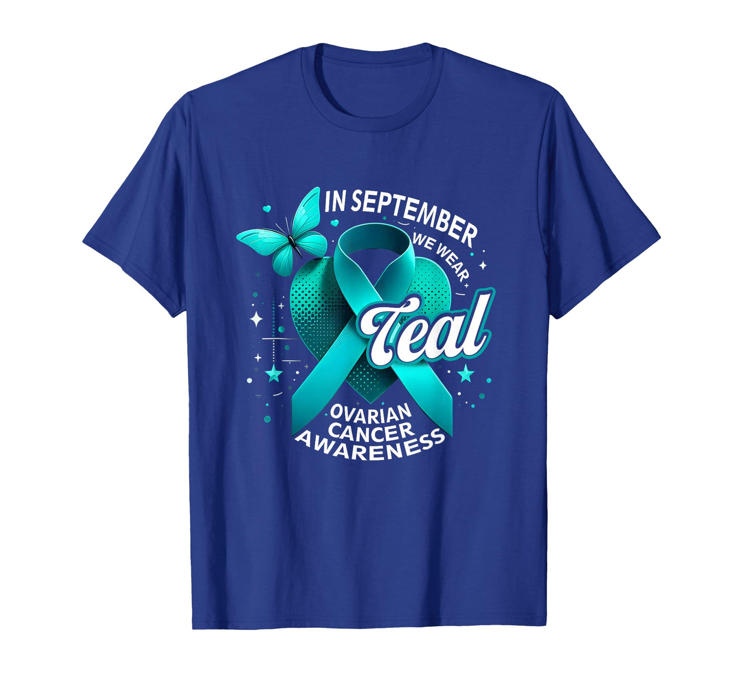 in September We Wear Teal Ovarian Cancer Awareness Butterfly T-Shirt