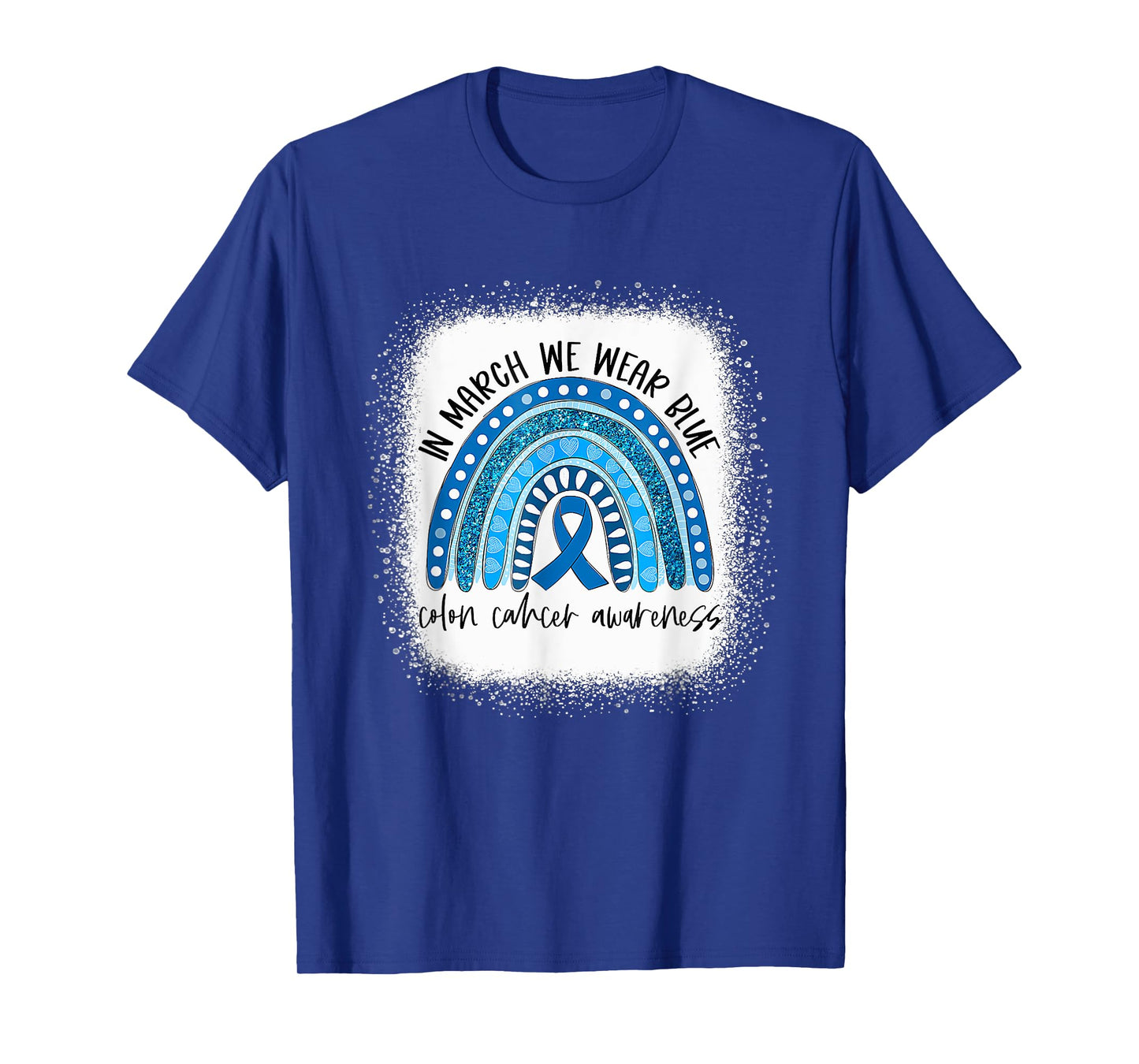 Rainbow In March We Wear Blue Colon Cancer Awareness Month T-Shirt