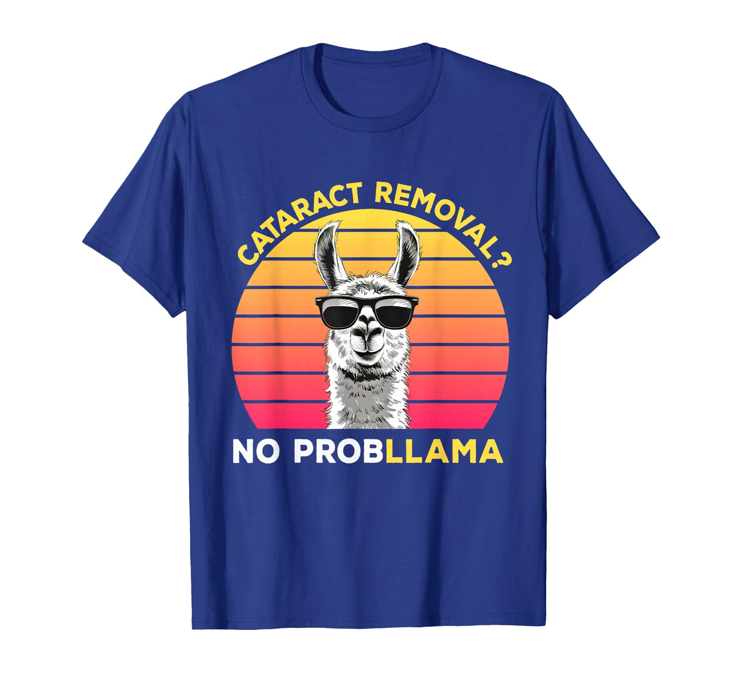 Cataract Surgery Recovery Cataract Removal No ProbLLama T-Shirt, Small, Black