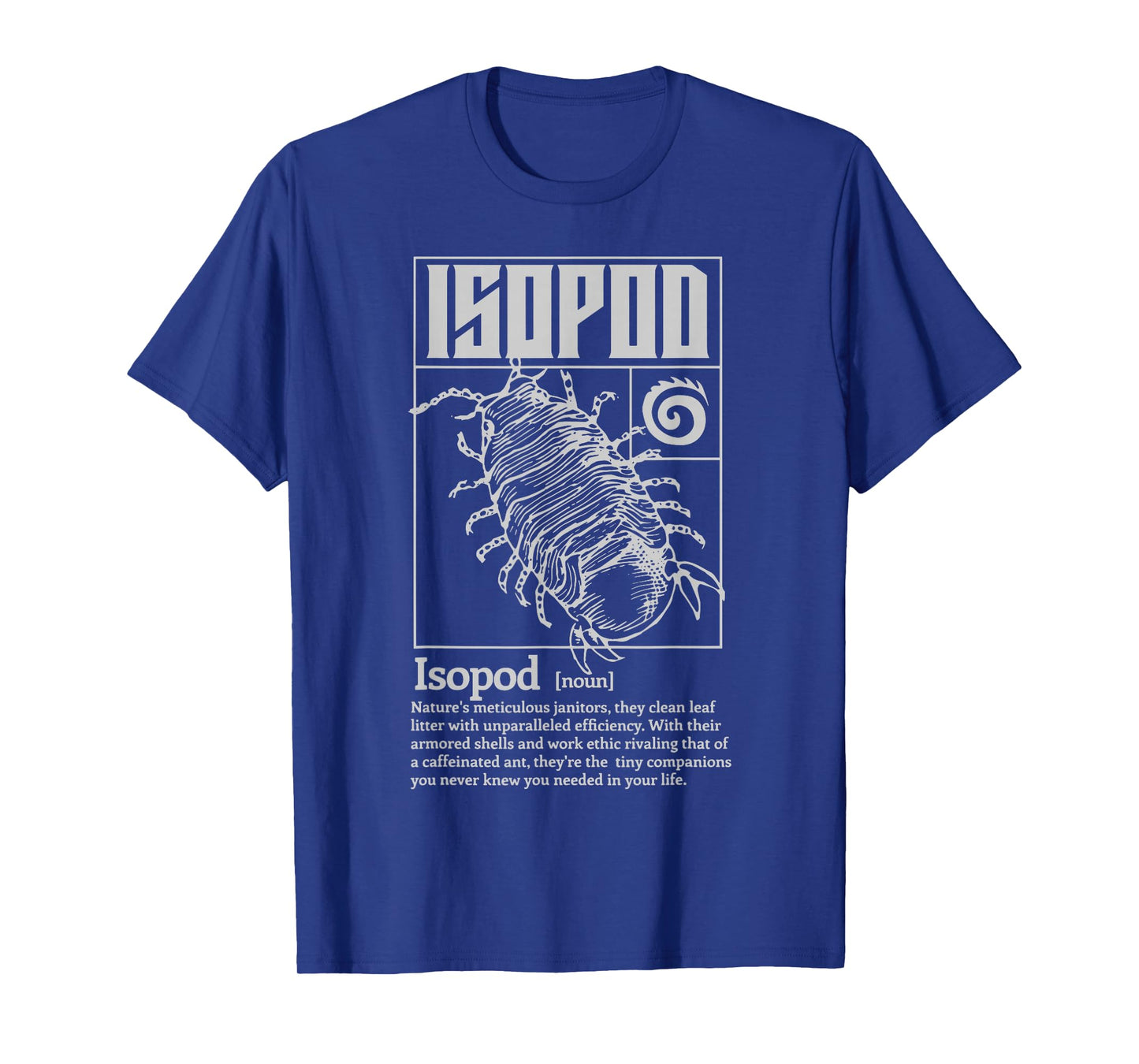 Isopod Definition Noun Entomology Science Bugs Insect Lover T-Shirt