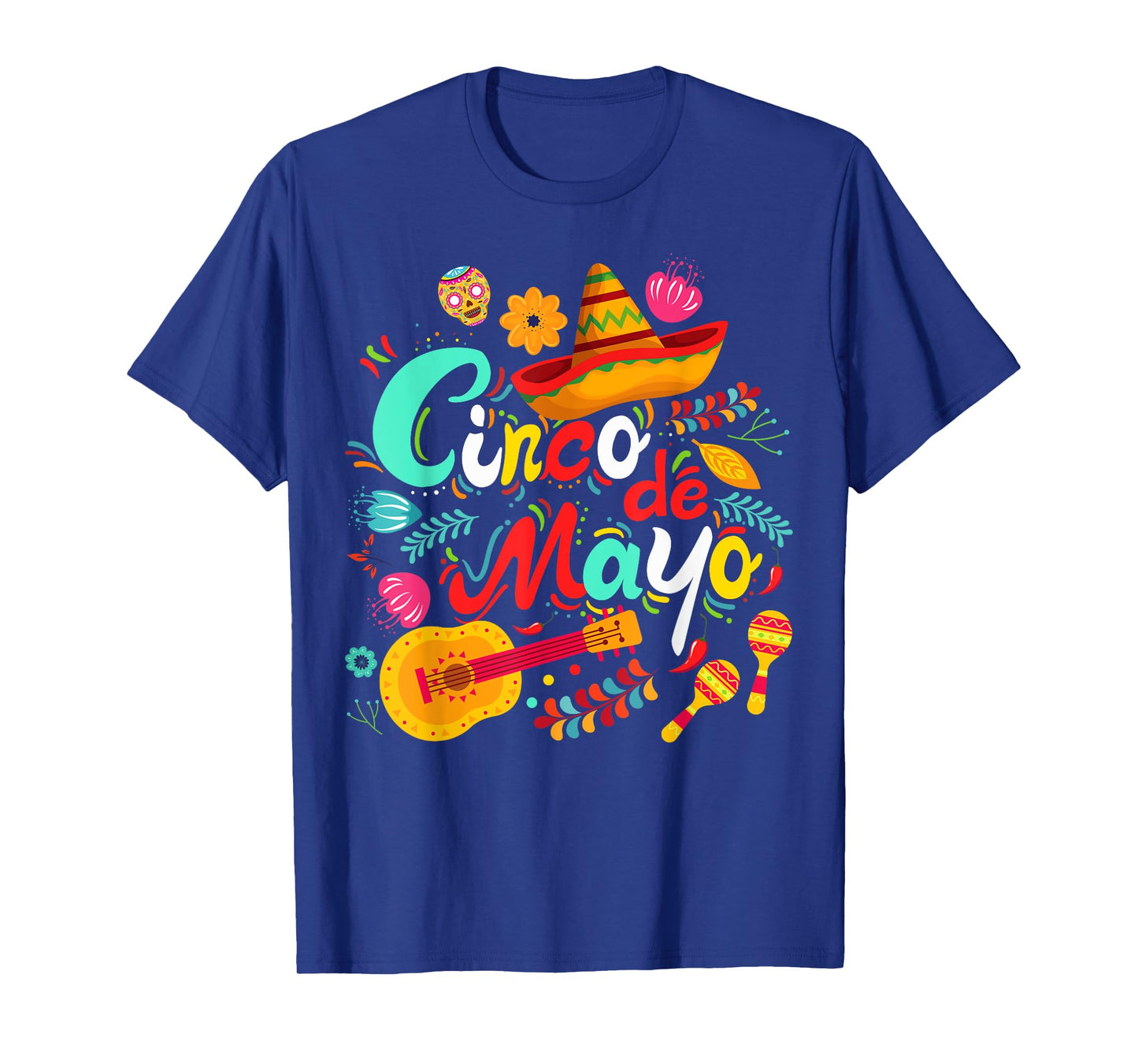 Cinco De Mayo Shirt Mexican Fiesta 5 De Mayo Women Men Girls T-Shirt