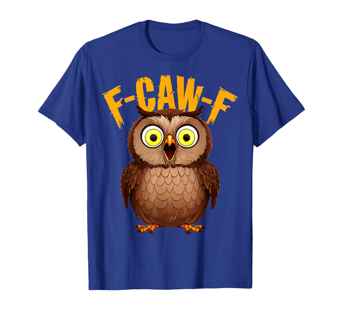 Funny F-Caw-F Owl, FCAWF Owl Halloween for Men Women Humor T-Shirt