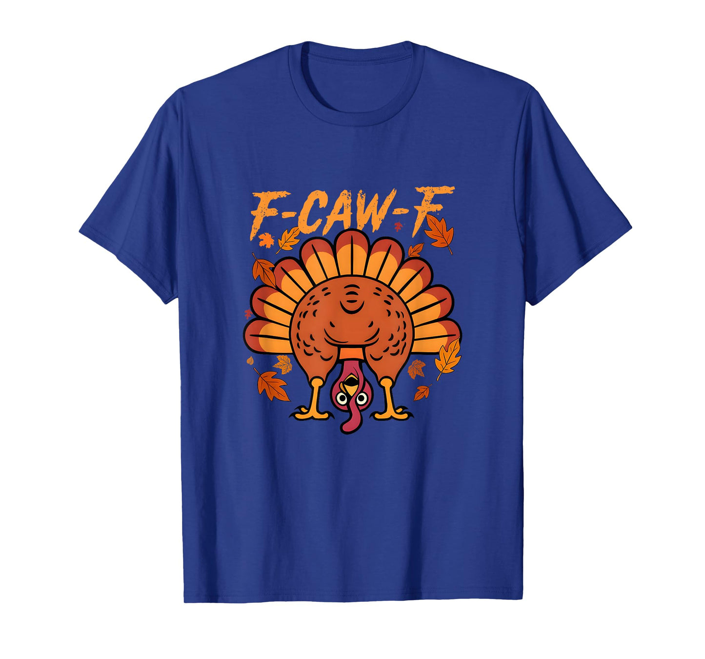 F Caw F Turkey, Raven Bird Saying, Funny Thanksgiving Turkey T-Shirt