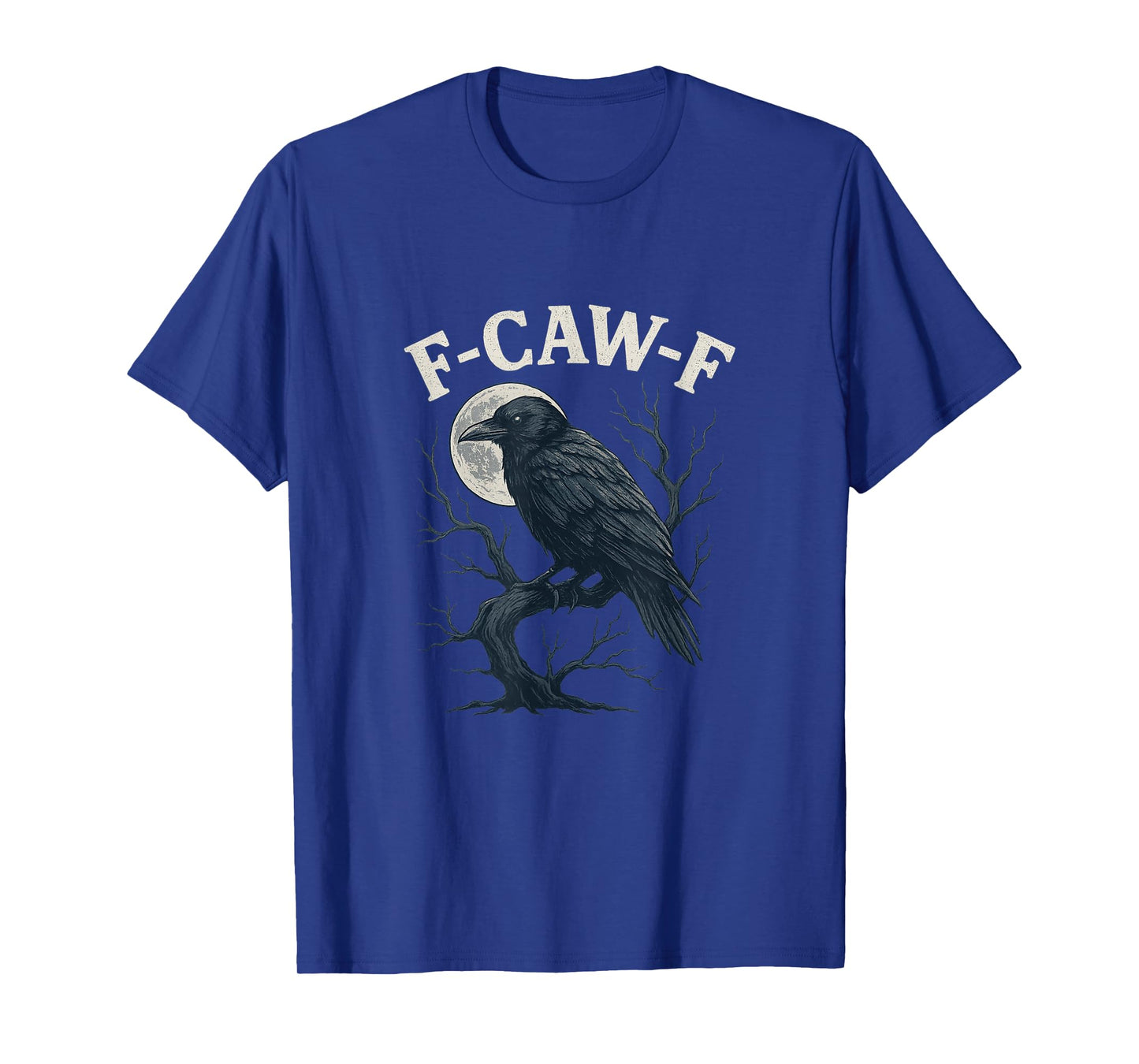 Black Crow F Caw F Funny Black Bird Moon Gothic Adult Humor T-Shirt