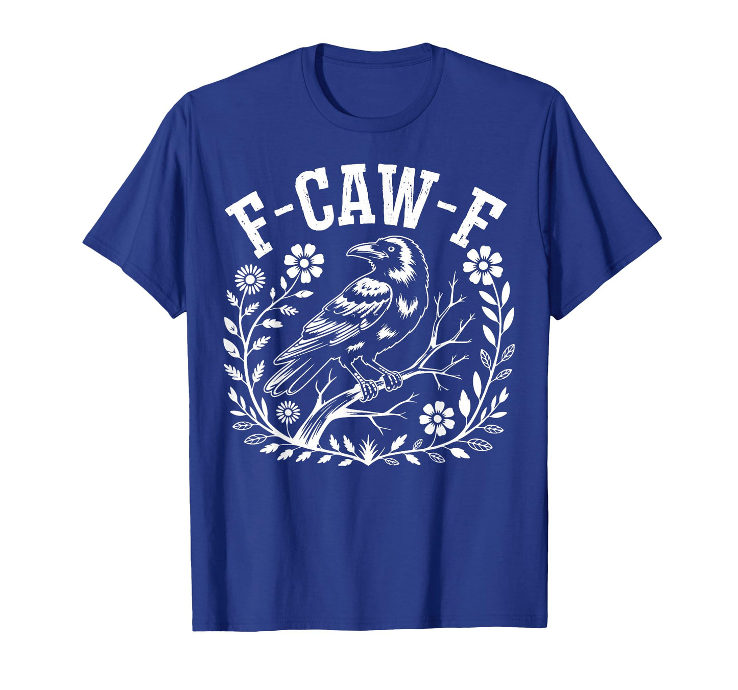 Retro F-Caw-F Black Crow Funny Black Bird Saying Meme Dark T-Shirt