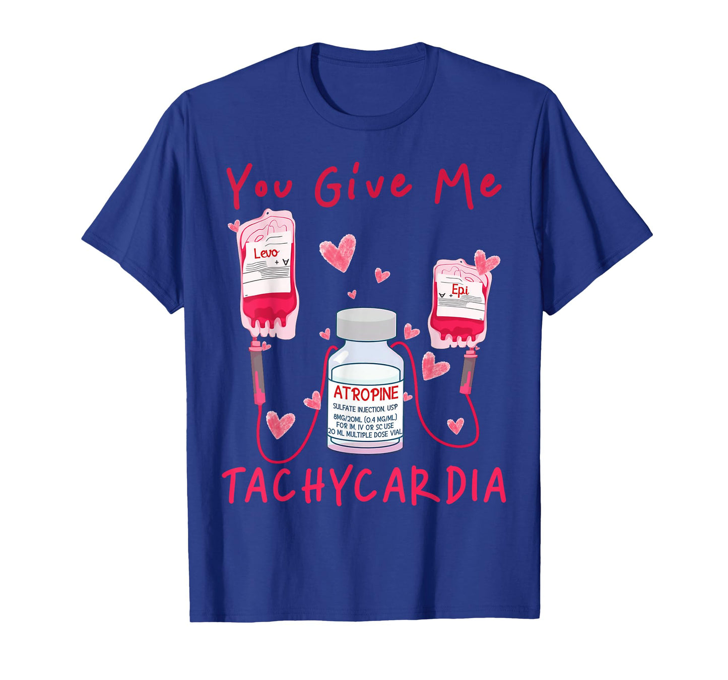 Valentine You Give Me Tachycardia ER ICU NICU RN Nurse Women T-Shirt